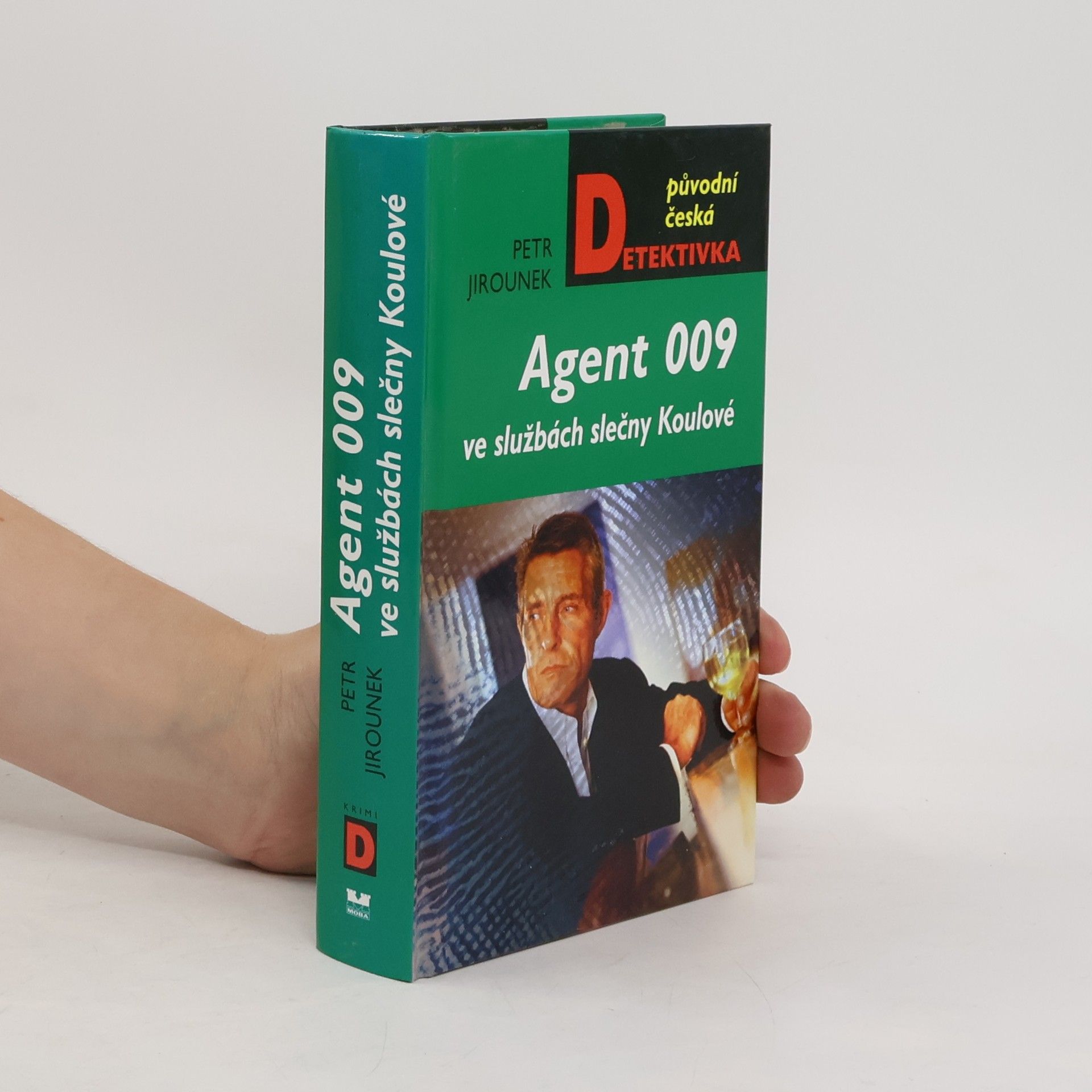 Petr Jirounek Agent 009 ve službách slečny Koulové
