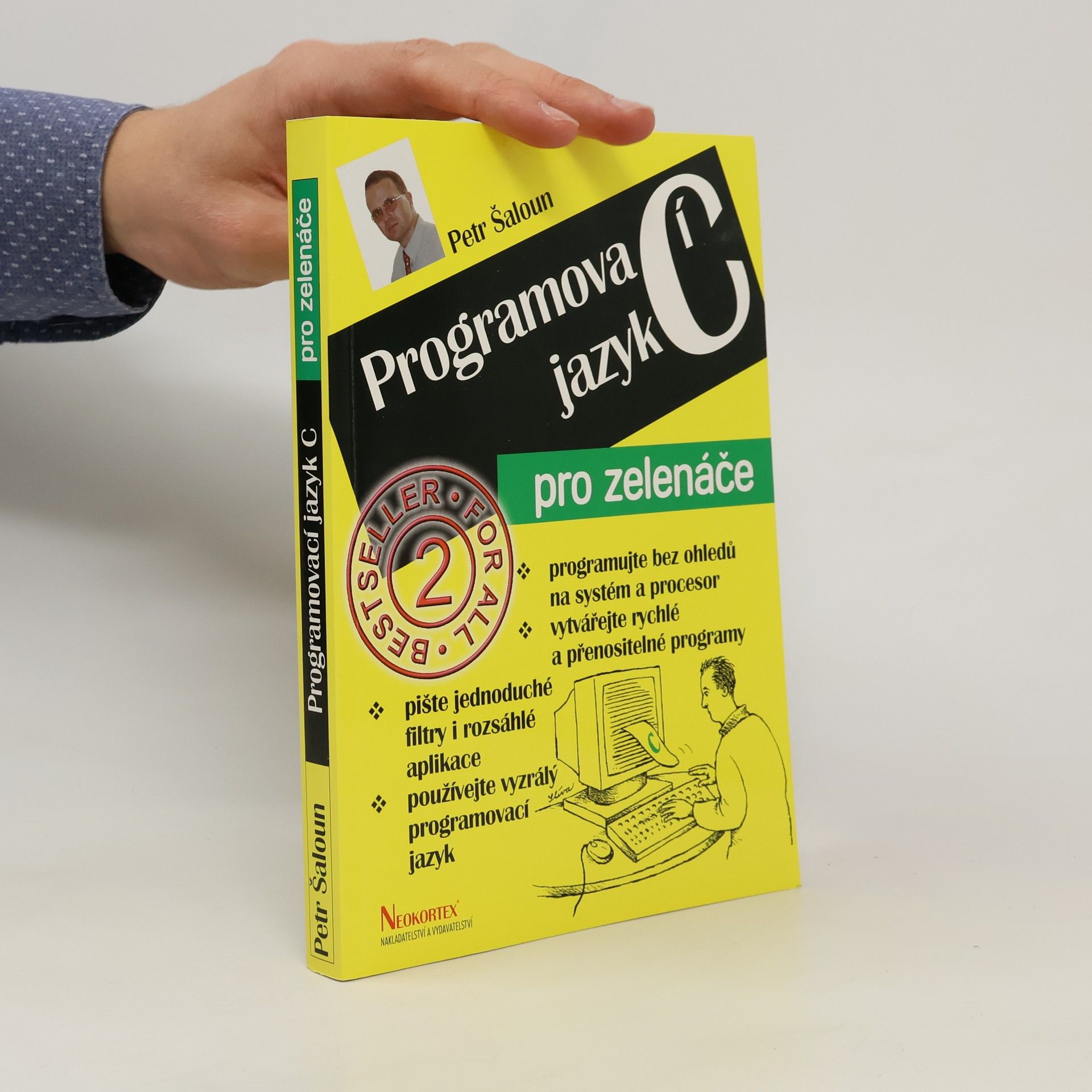 Petr Šaloun Programovací jazyk C pro zelenáče
