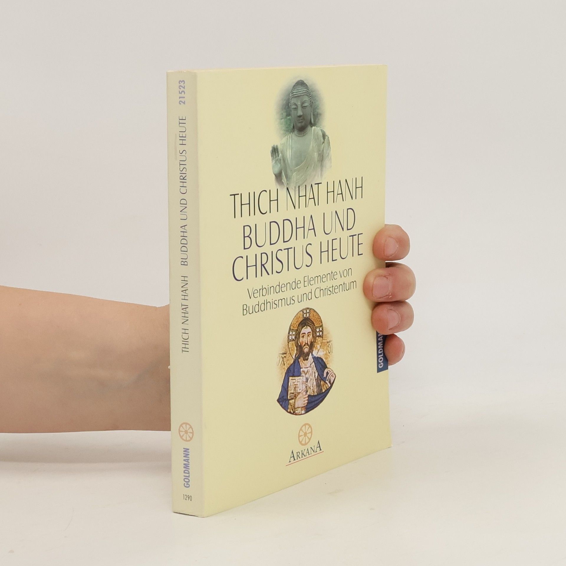 Hạnh Nhat Buddha und Christus heute. Eine Wahrheit - zwei Wege