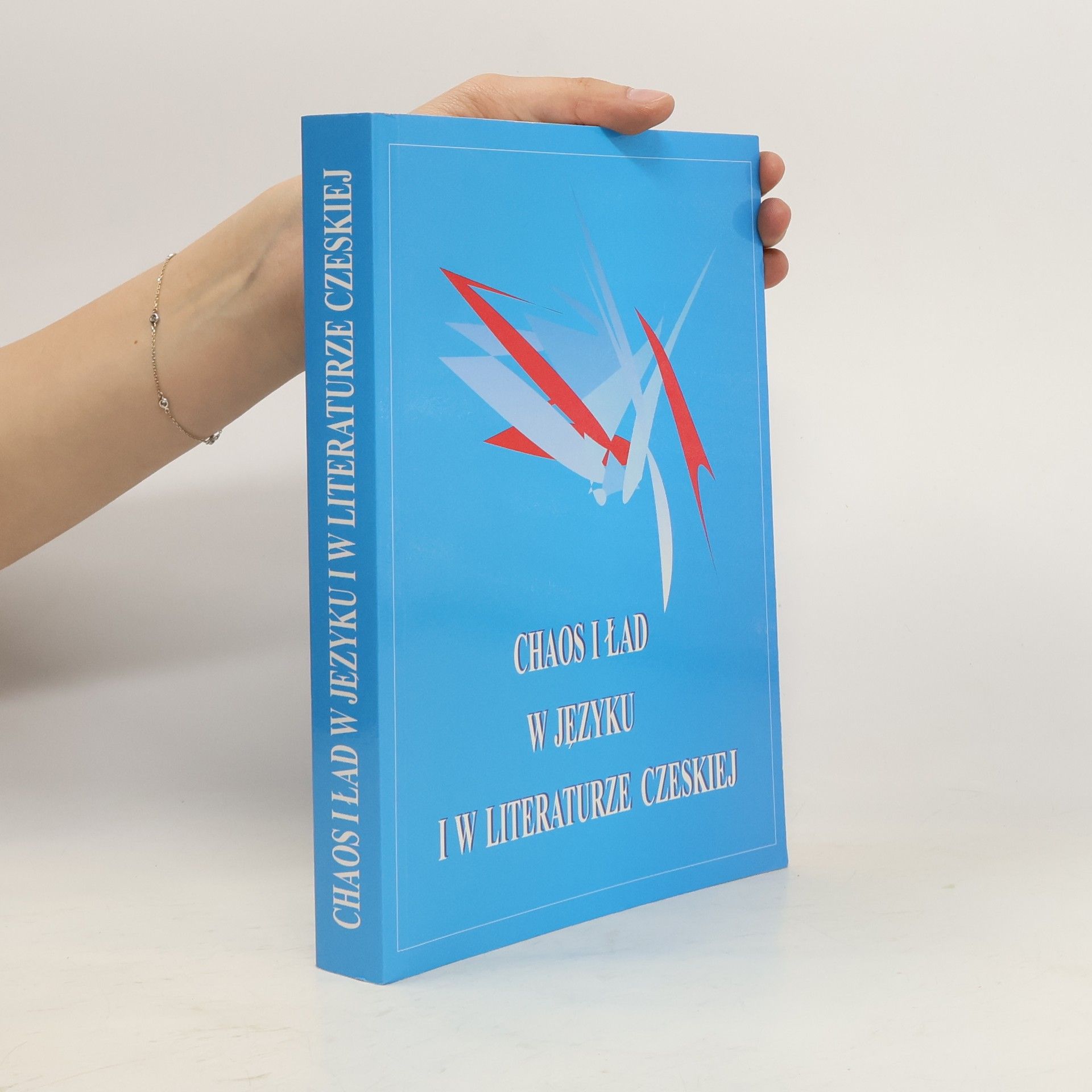 Mieczysław Balowski Chaos i ład w języku i literaturze czeskiej