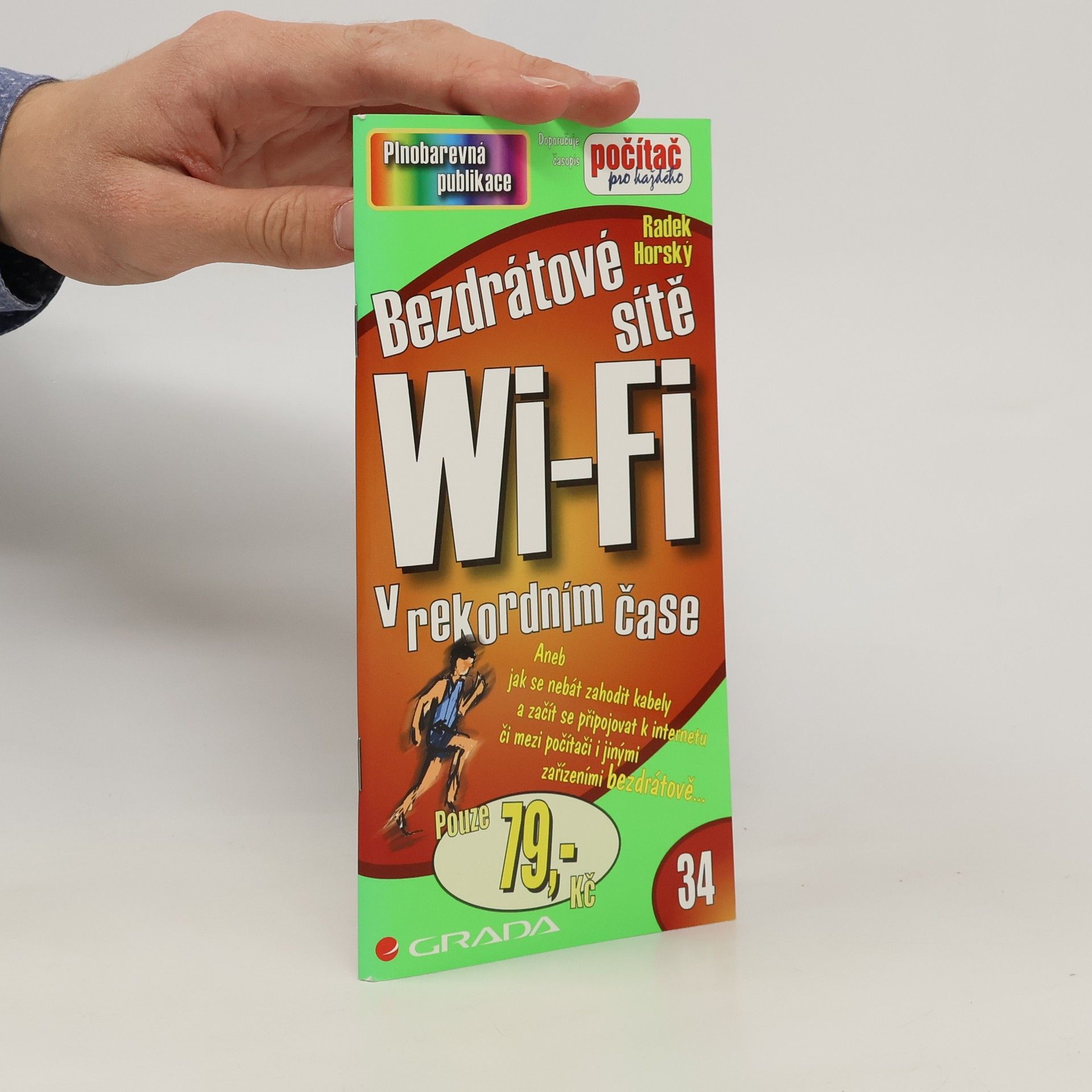 Radek Horský Bezdrátové sítě Wi-Fi v rekordním čase