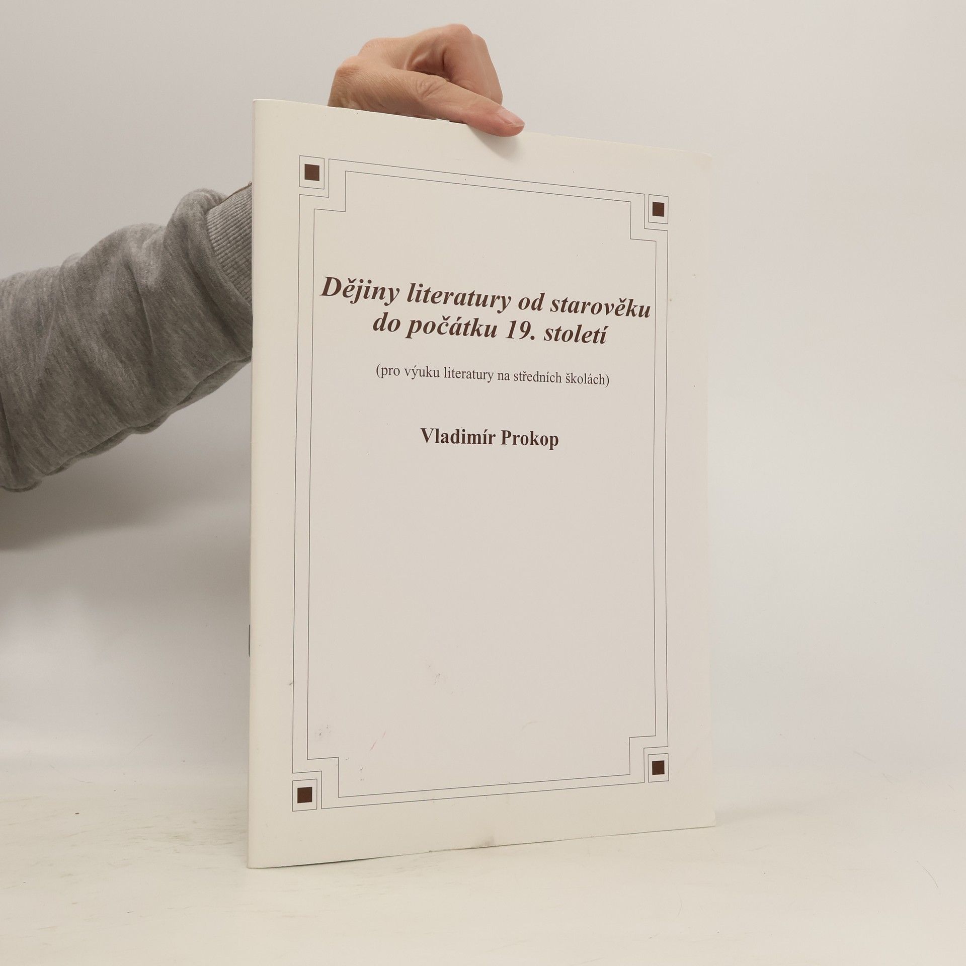 Vladimír Prokop Dějiny literatury od starověku do počátku 19. století