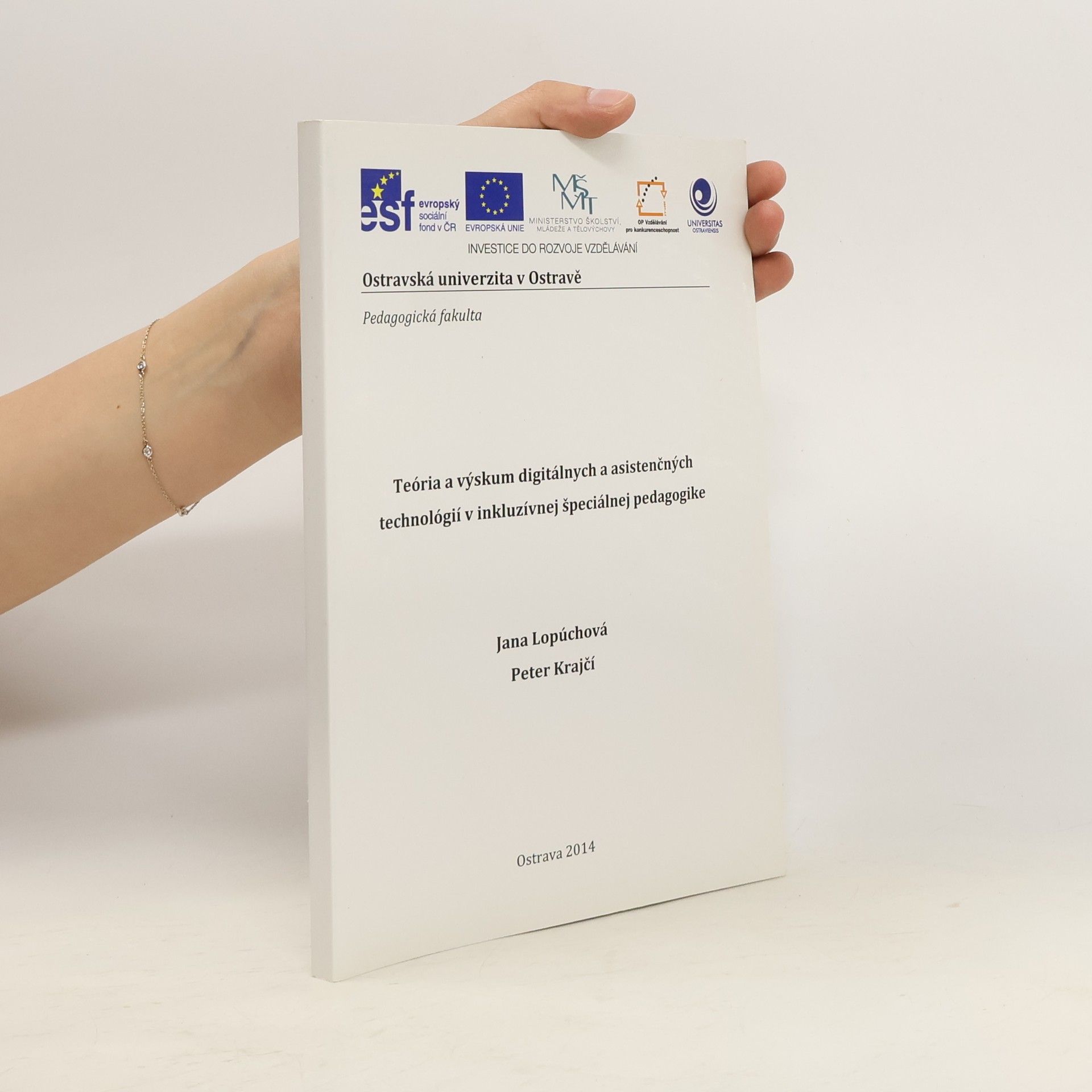 Jana Lopúchová Teória a výskum digitálnych a asistenčných technológií v inkluzívnej špeciálnej pedagogike