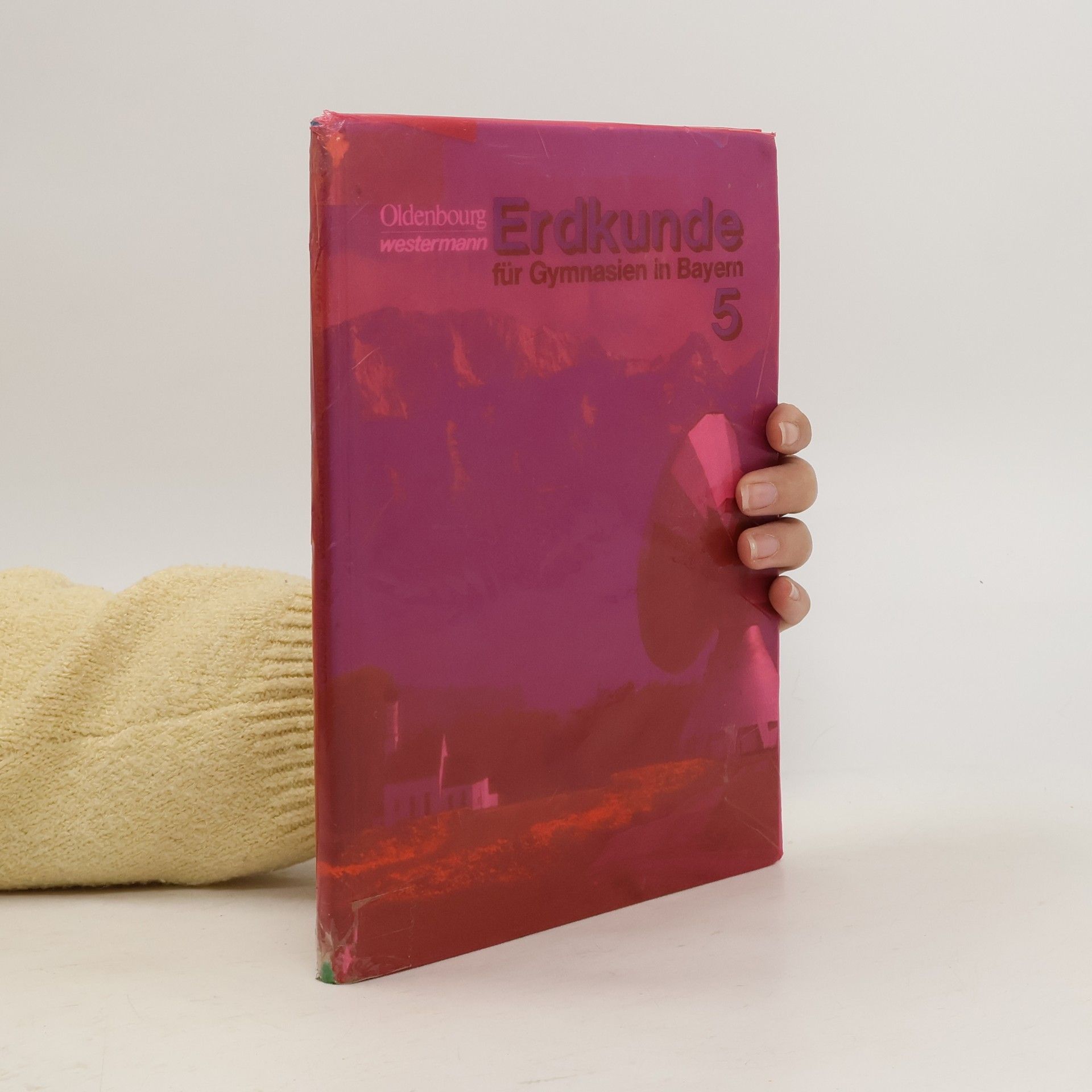 Autorenkollektiv Erdkunde für Gymnasien in Bayern 5. Schuljahr