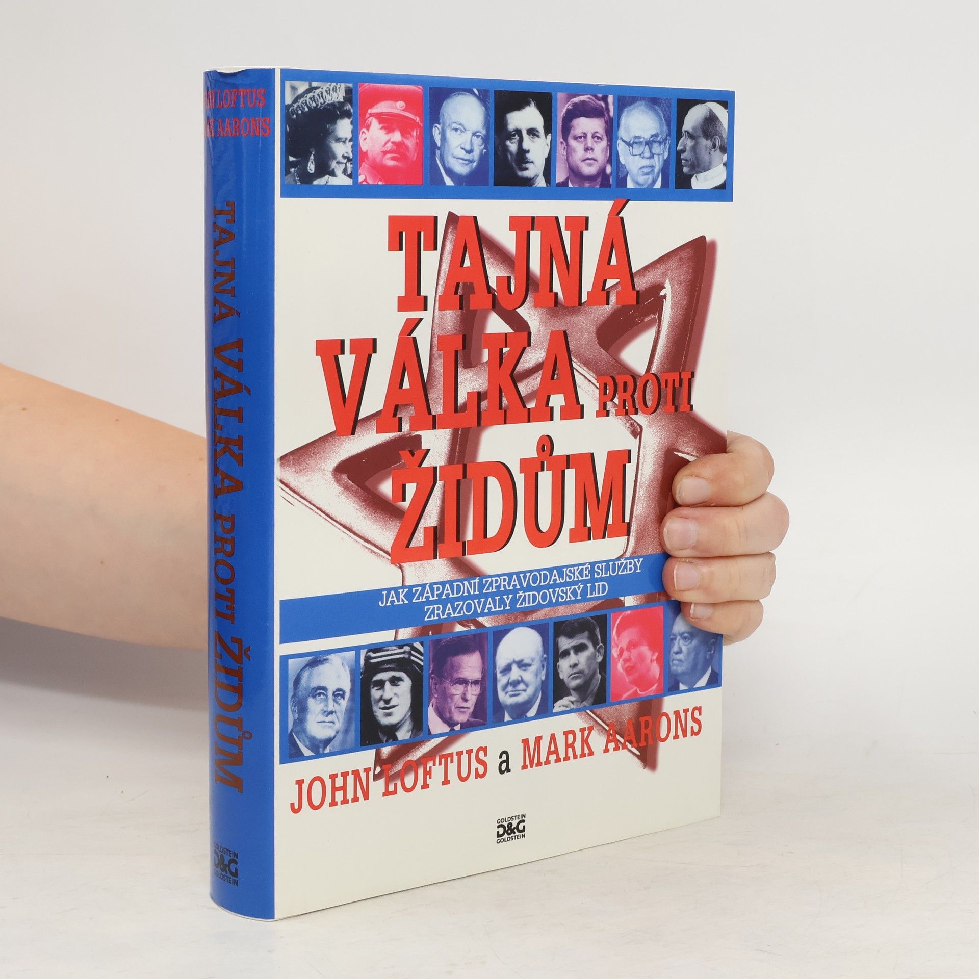 John Loftus Tajná válka proti Židům : jak západní zpravodajské služby zrazovaly židovský lid