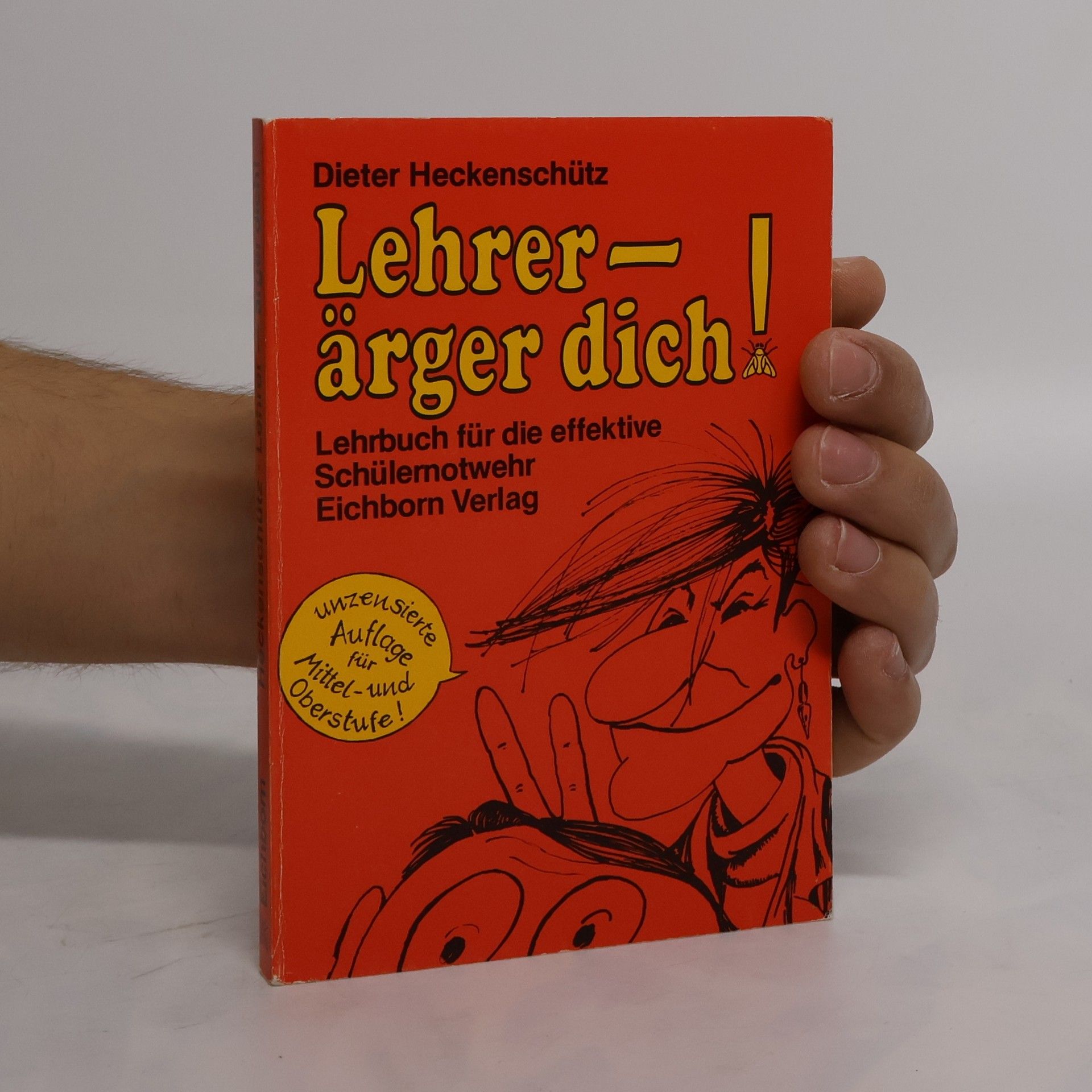 Dieter Heckenschütz Lehrer - ärger dich!