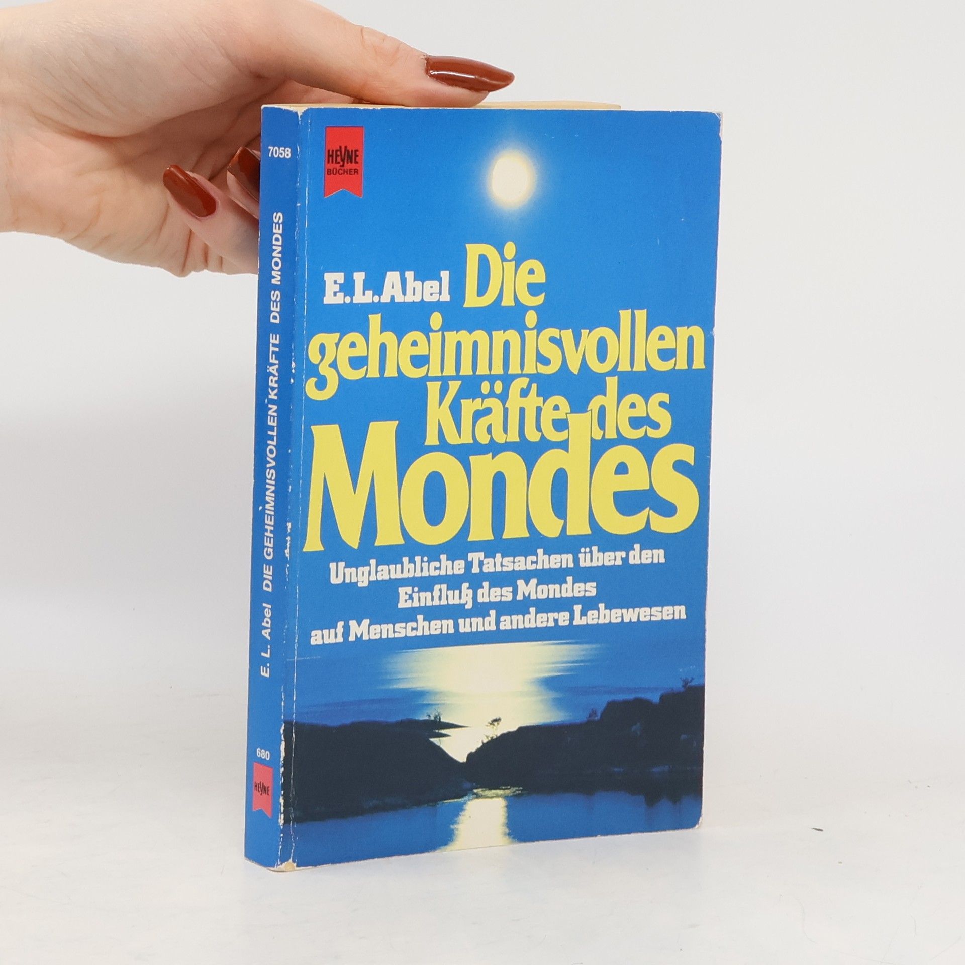 Ernest L. Abel Die geheimnisvollen Kräfte des Mondes