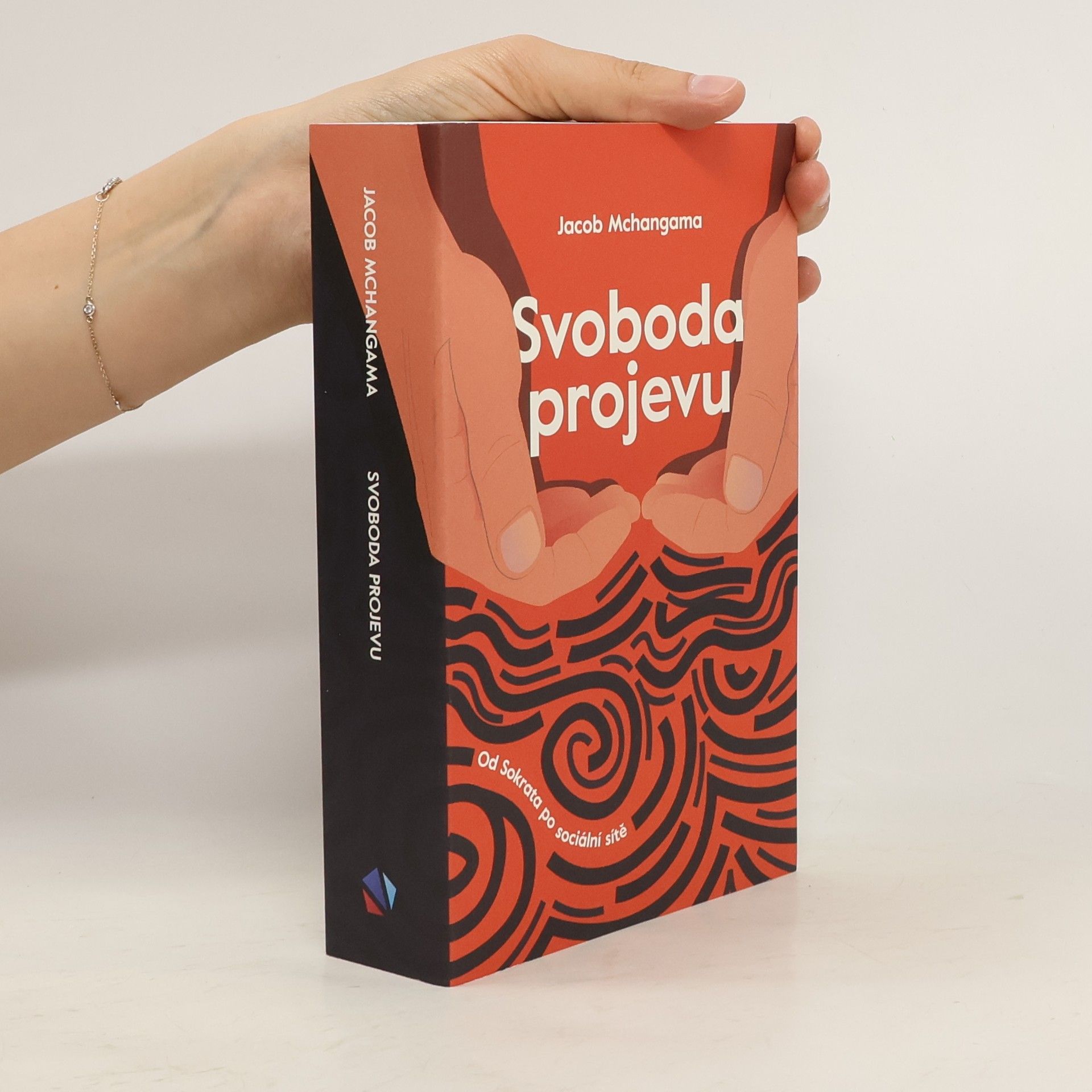 Jacob Mchangama Svoboda projevu: Od Sokrata po sociální sítě