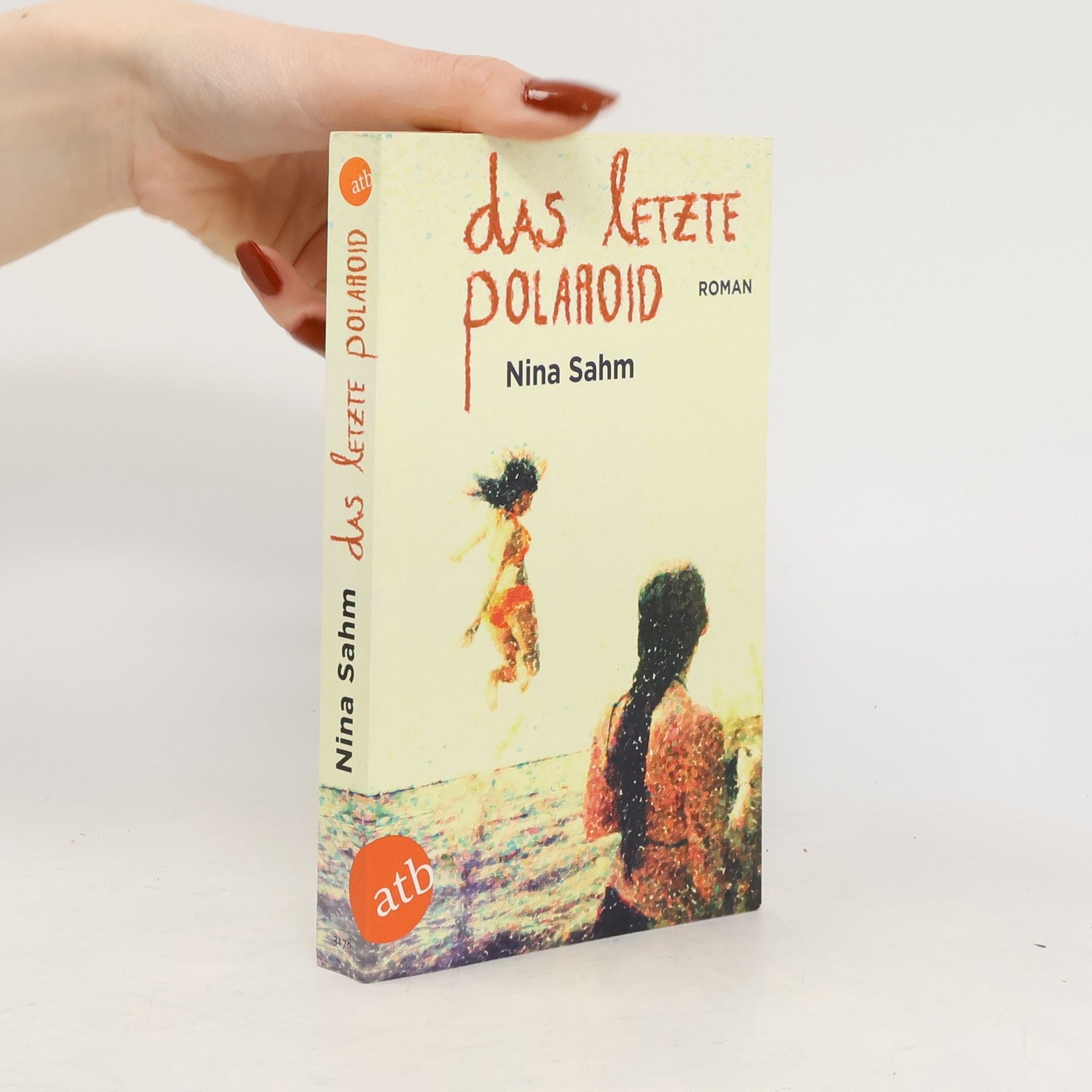 Nina Sahm Das letzte Polaroid