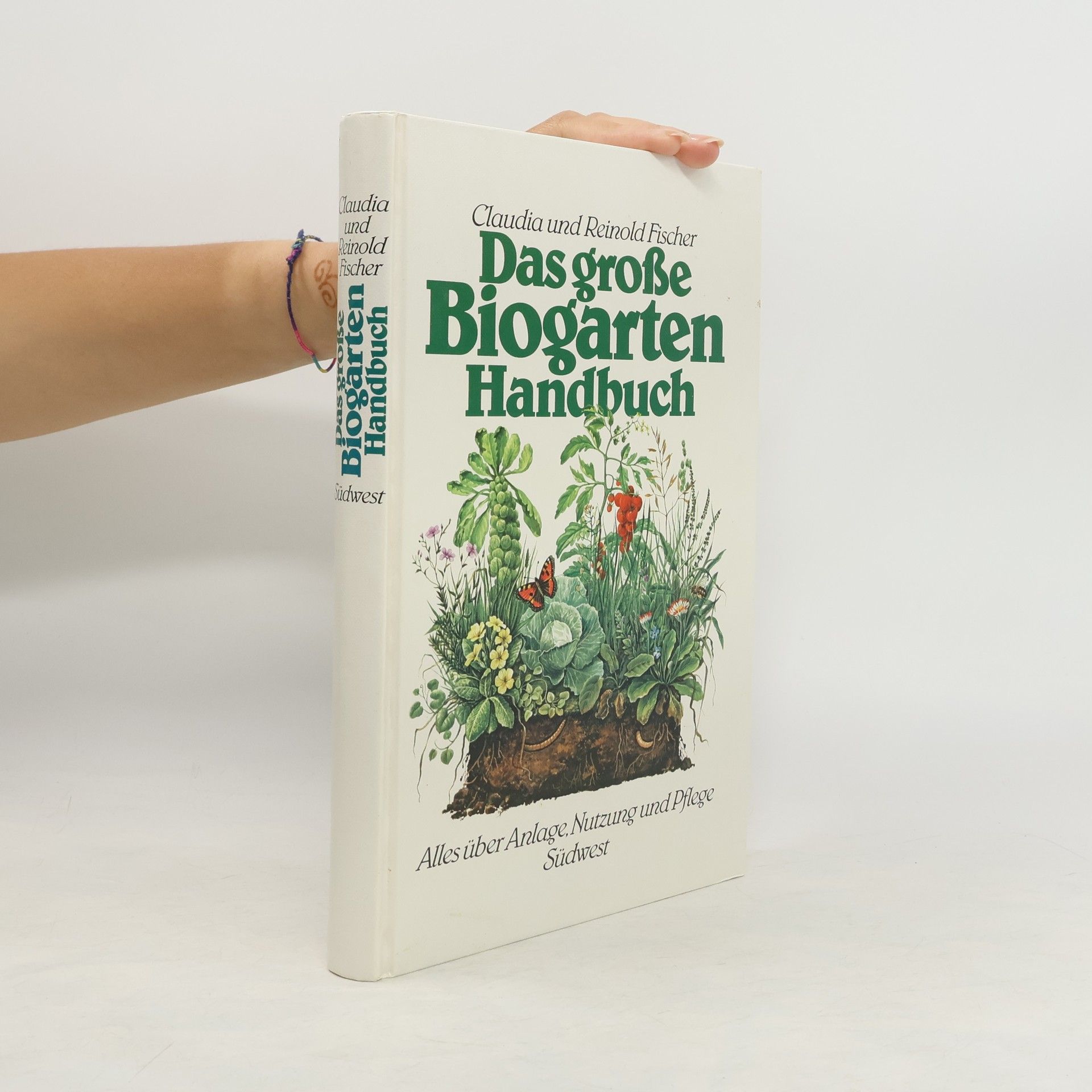Claudia Fischer-Appelt Das grosse Biogarten-Handbuch