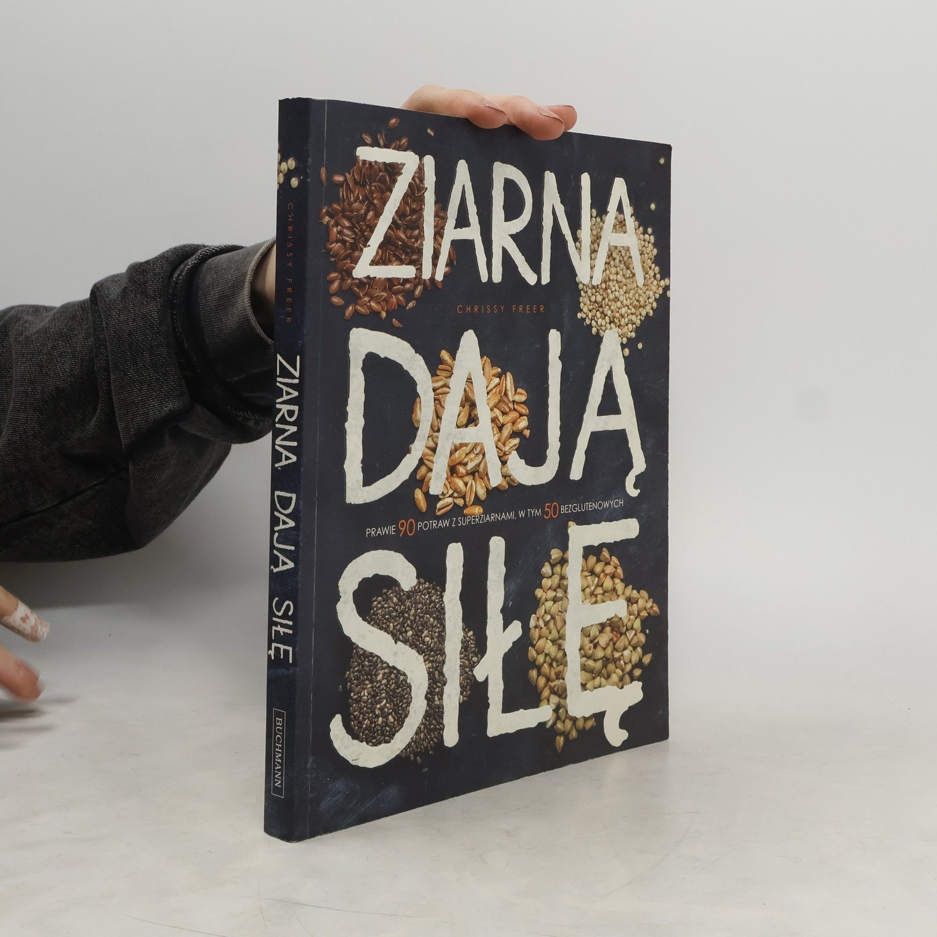 Chrissy Freer Ziarna dają siłę