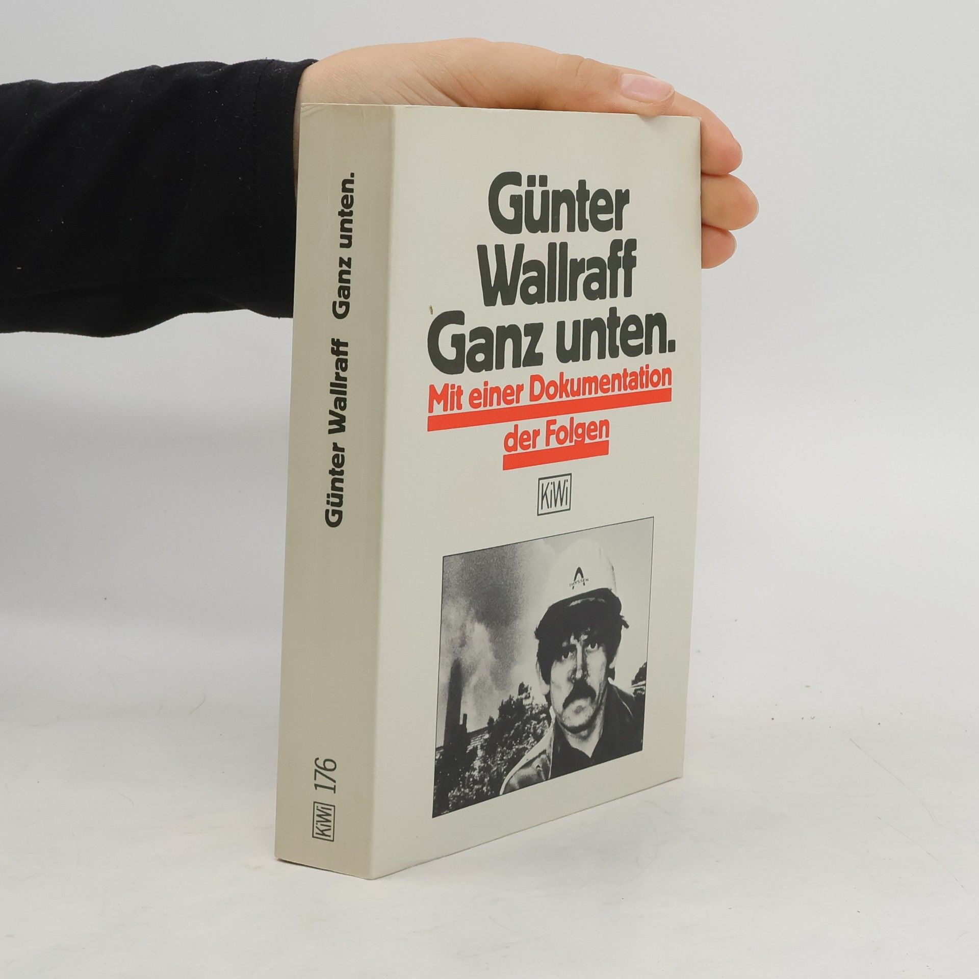 Günter Wallraff Ganz unten : mit einer Dokumentation der Folgen