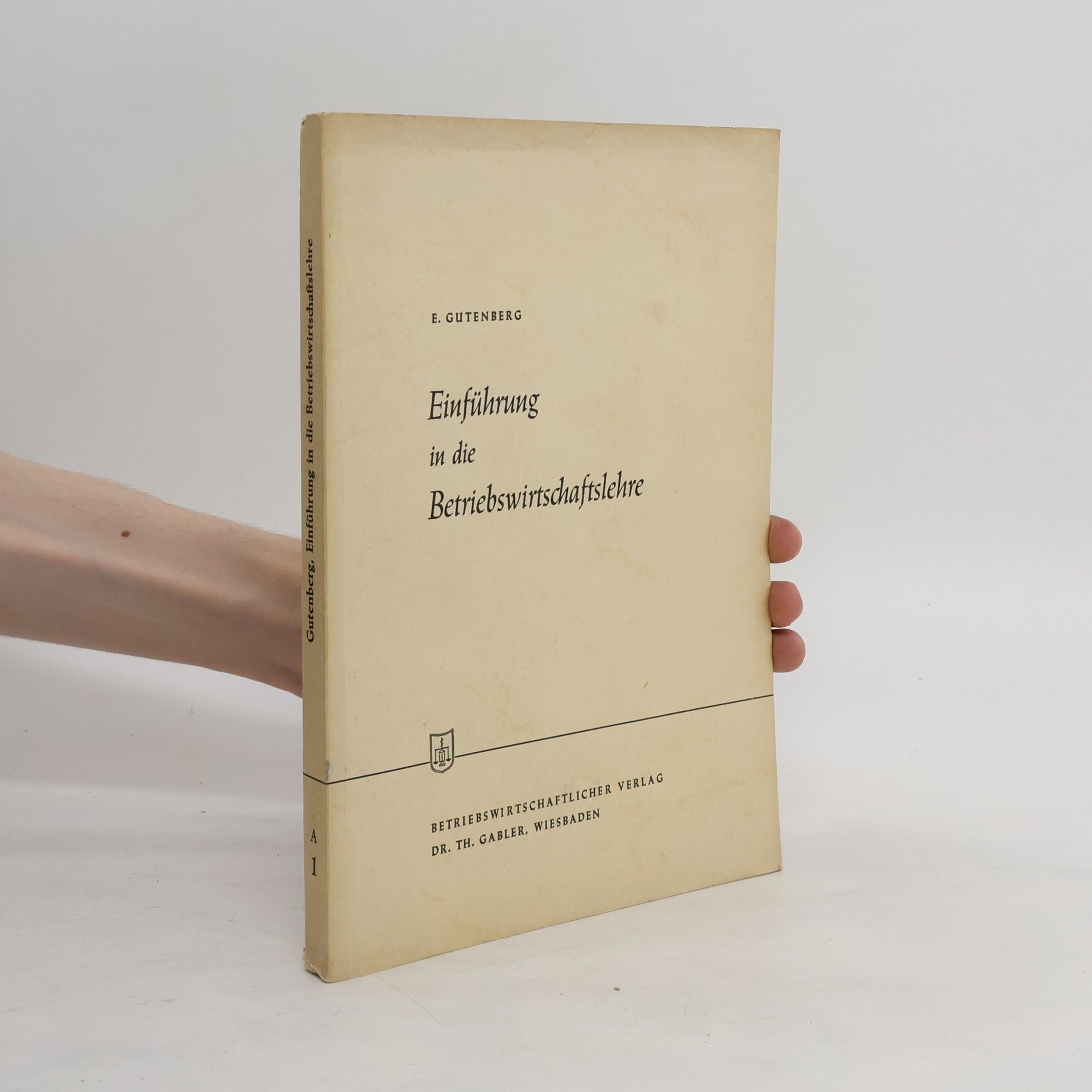 E. Gutenberg Einführung in die Betriebswirtschaftslehre 1