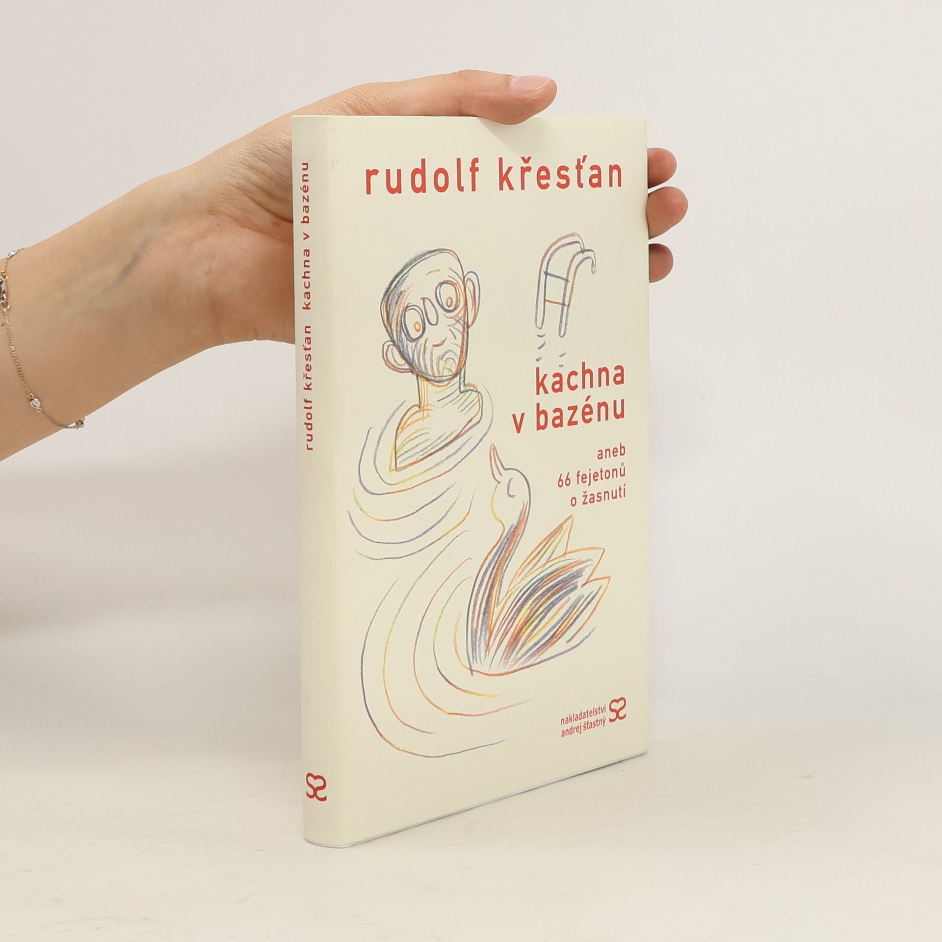 Rudolf Křesťan Kachna v bazénu, aneb, 66 fejetonů o žasnutí