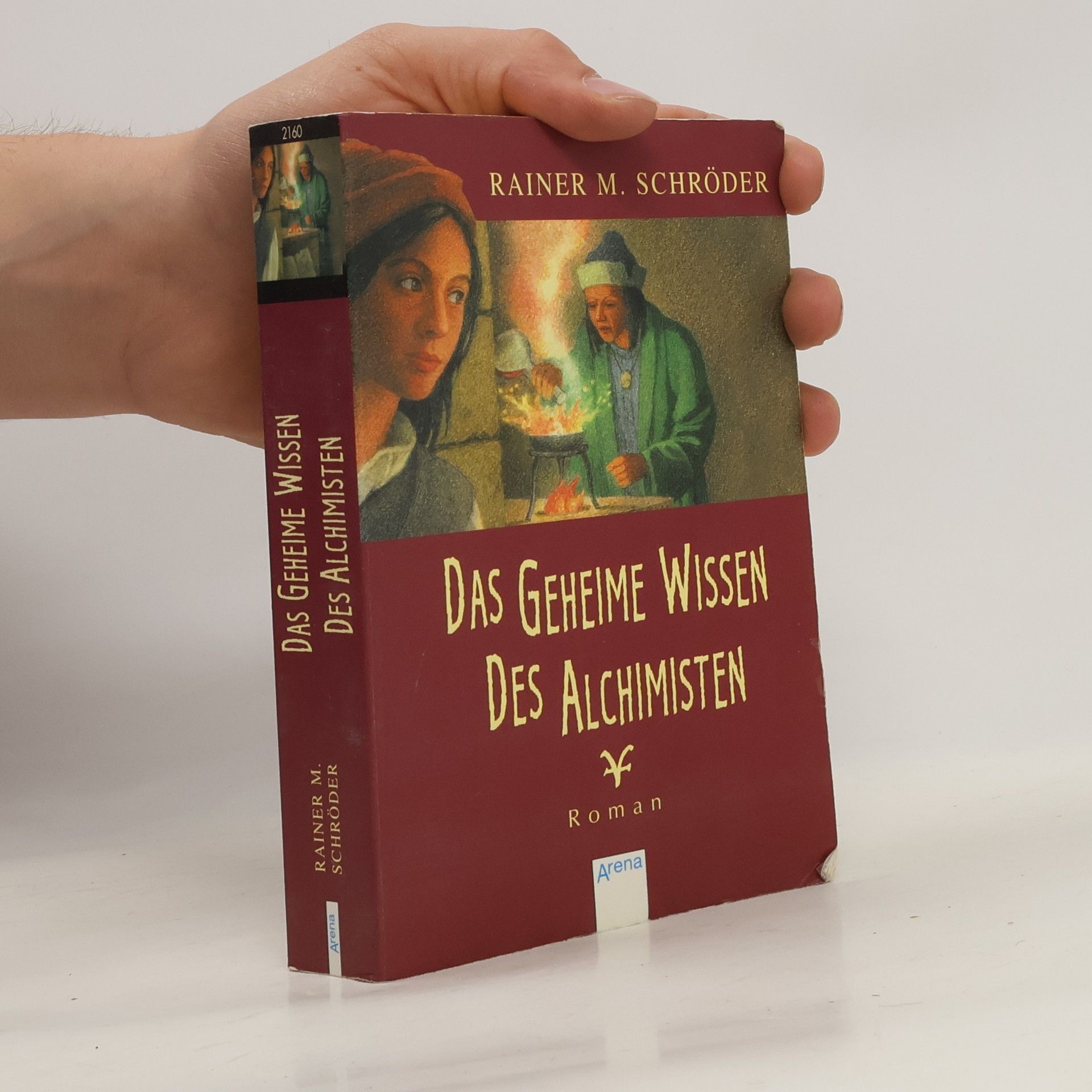 Rainer M. Schröder Das geheime Wissen des Alchimisten
