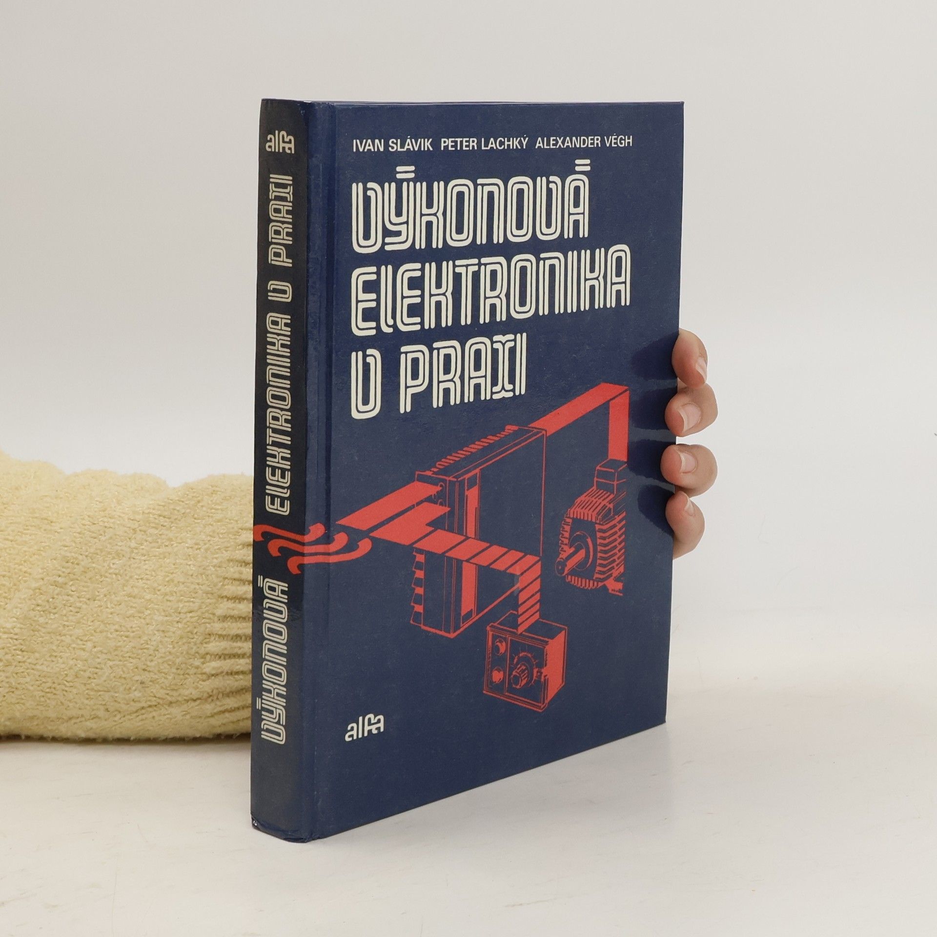 Ivan Slavík Výkonová elektronika v praxi