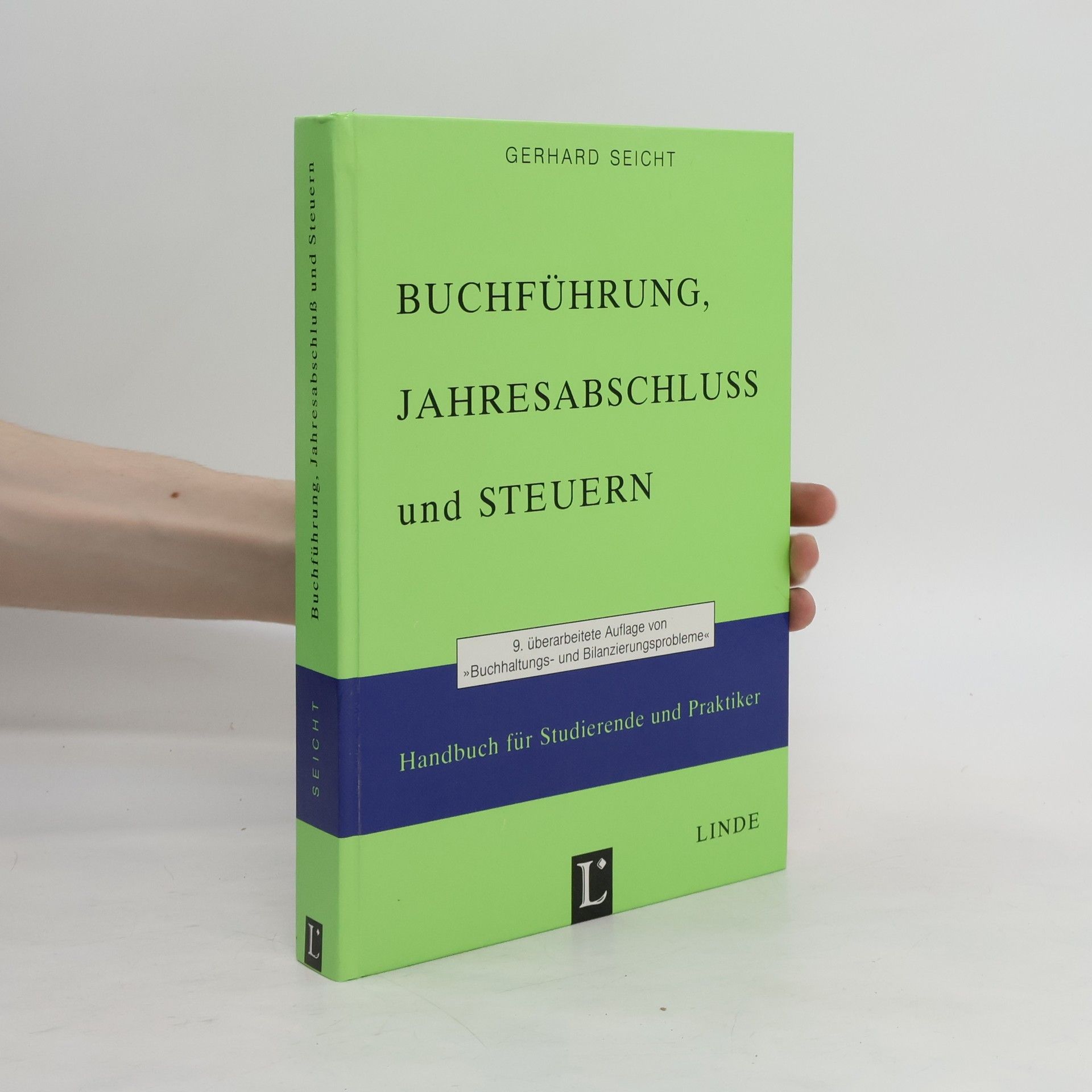 Gerhard Seicht Buchführung, Jahresabschluss und Steuern