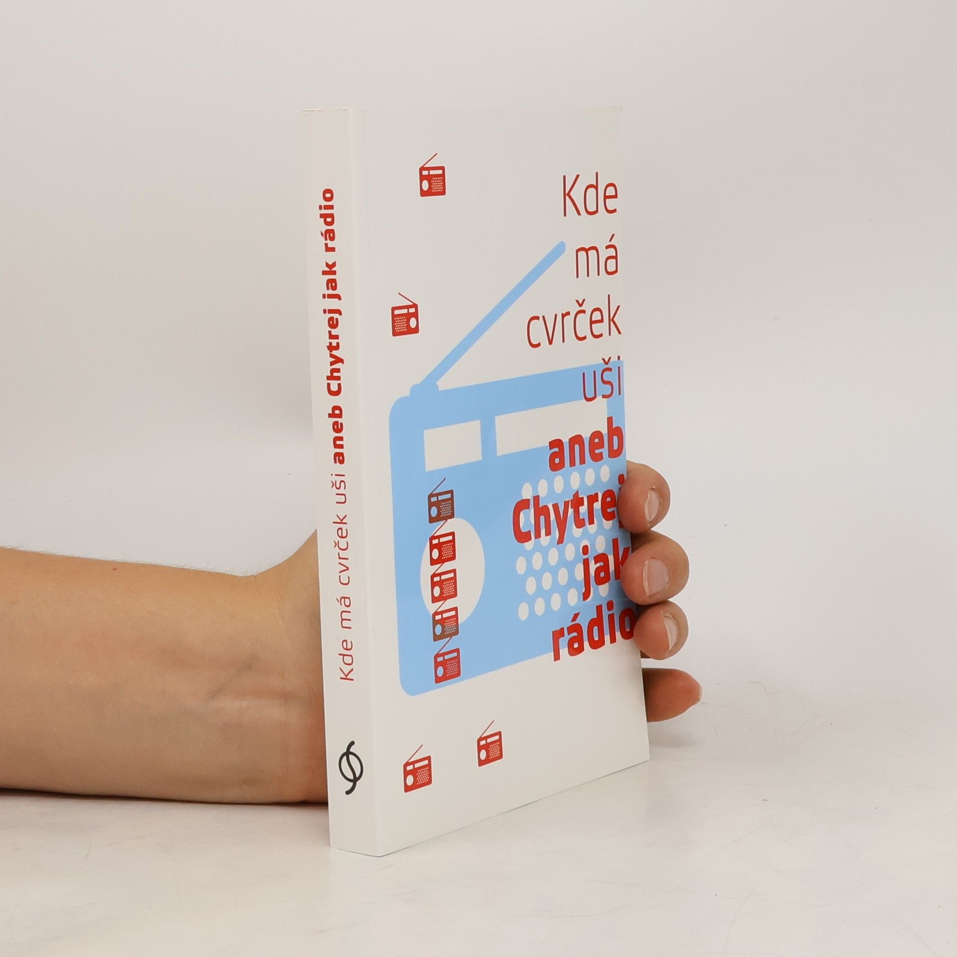 Kde má cvrček uši, aneb, Chytrej jak rádio