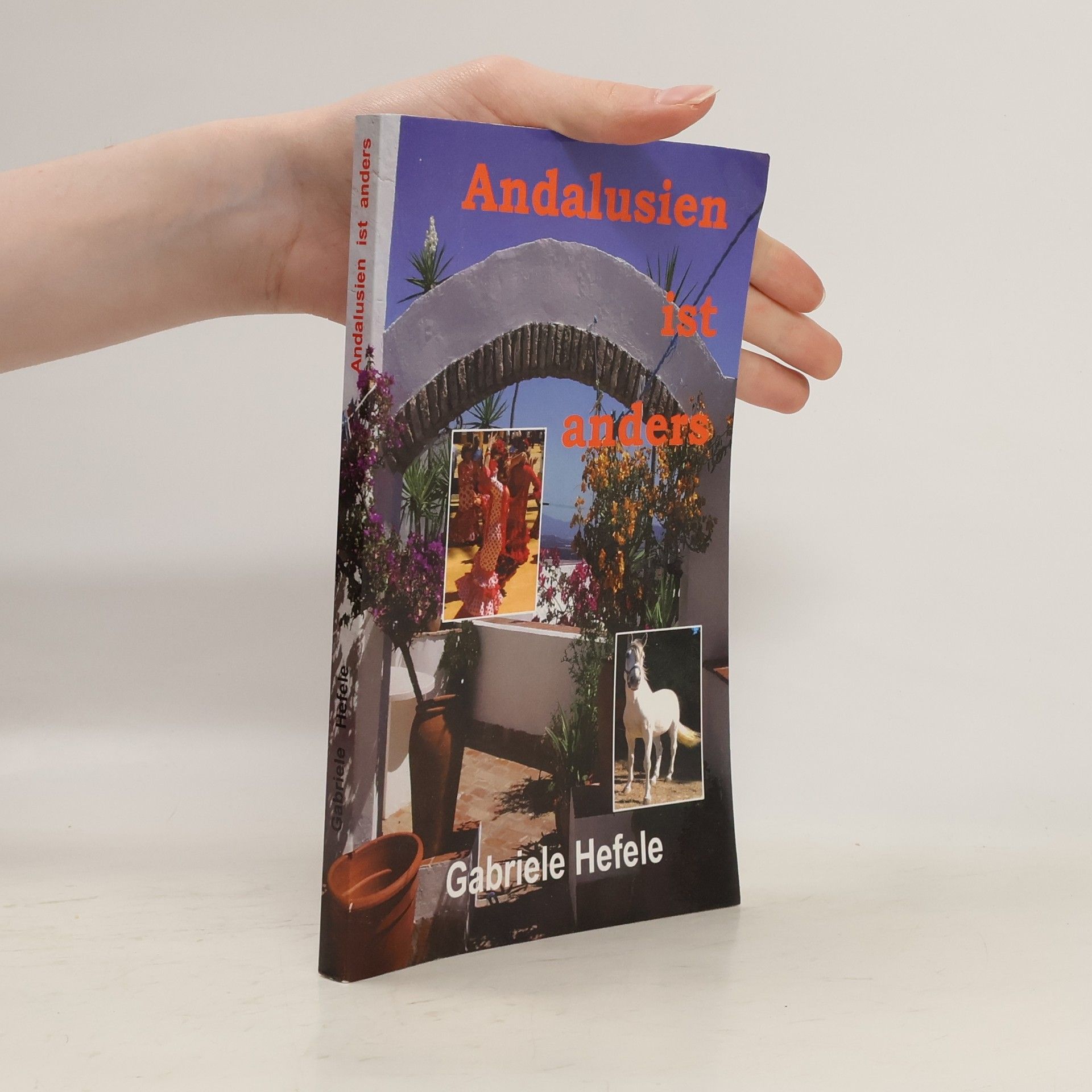 Gabriele Hefele Andalusien ist anders