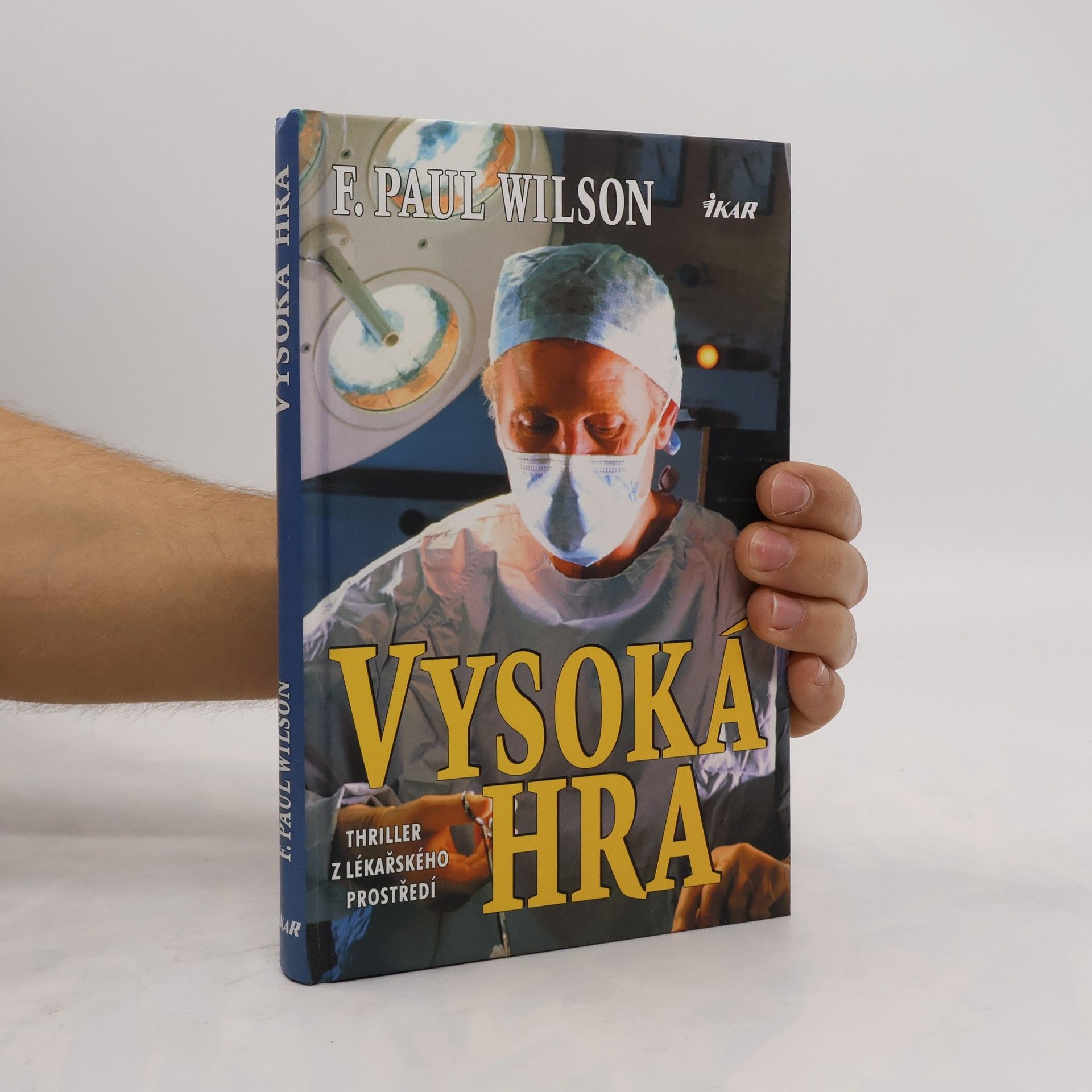 F. Paul Francis Paul Wilson Vysoká hra