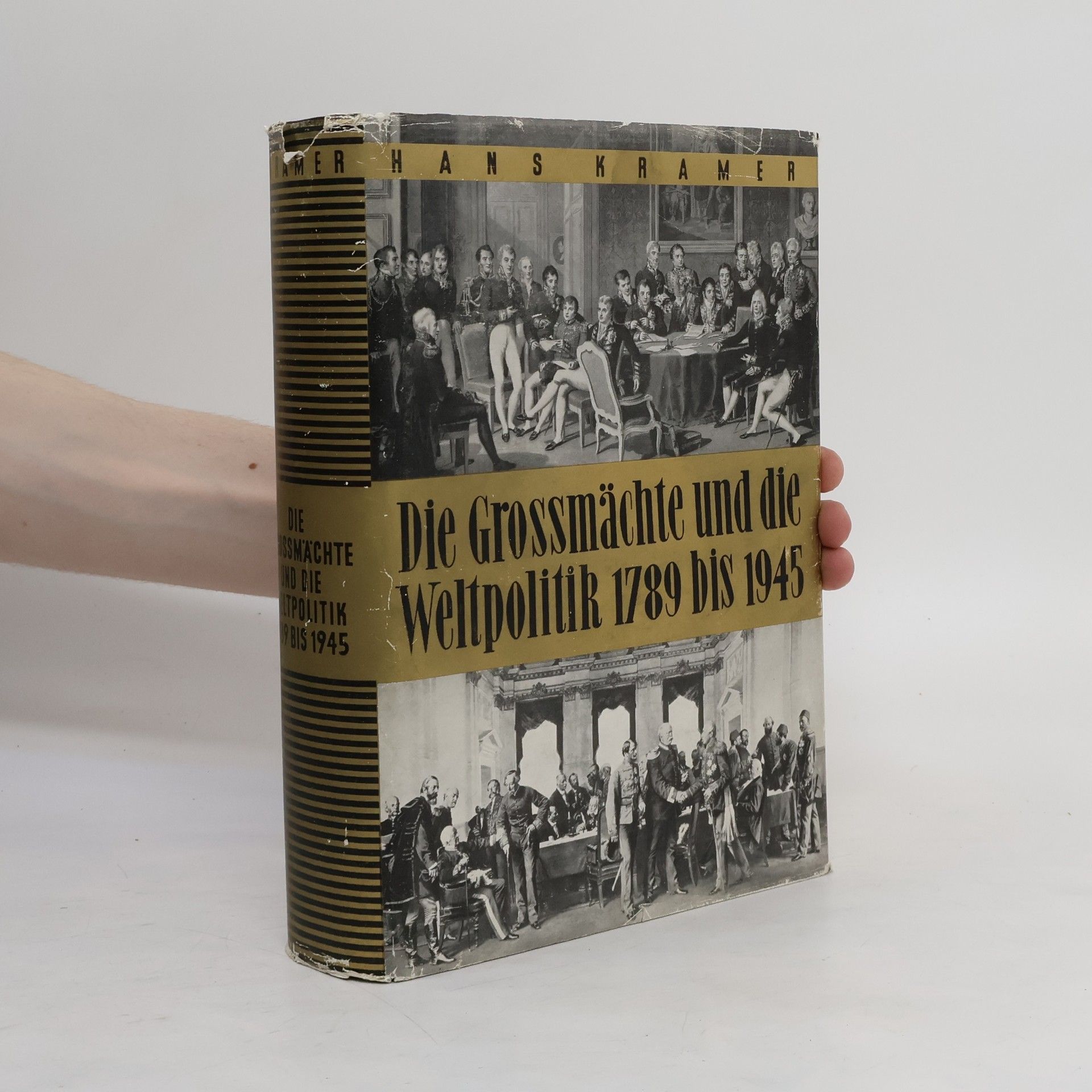Hans Krämer Die Grossmächte und die Weltpolitik 1789 bis 1945