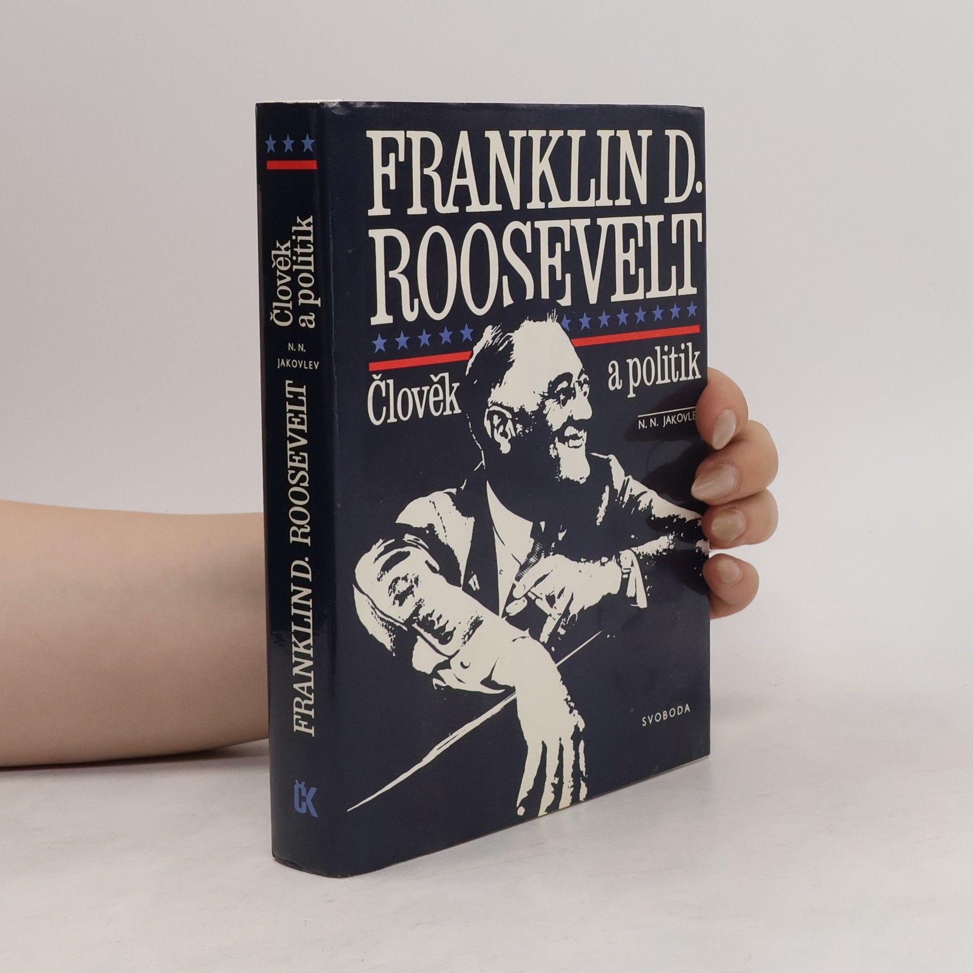 Nikolaj Nikolajevič Jakovlev Franklin D. Roosevelt. Člověk a politik