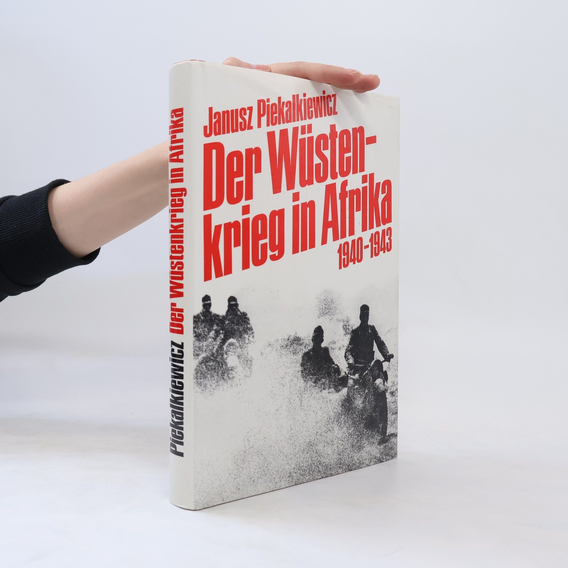 Janusz Piekałkiewicz Der Wüstenkrieg in Afrika 1940-1943
