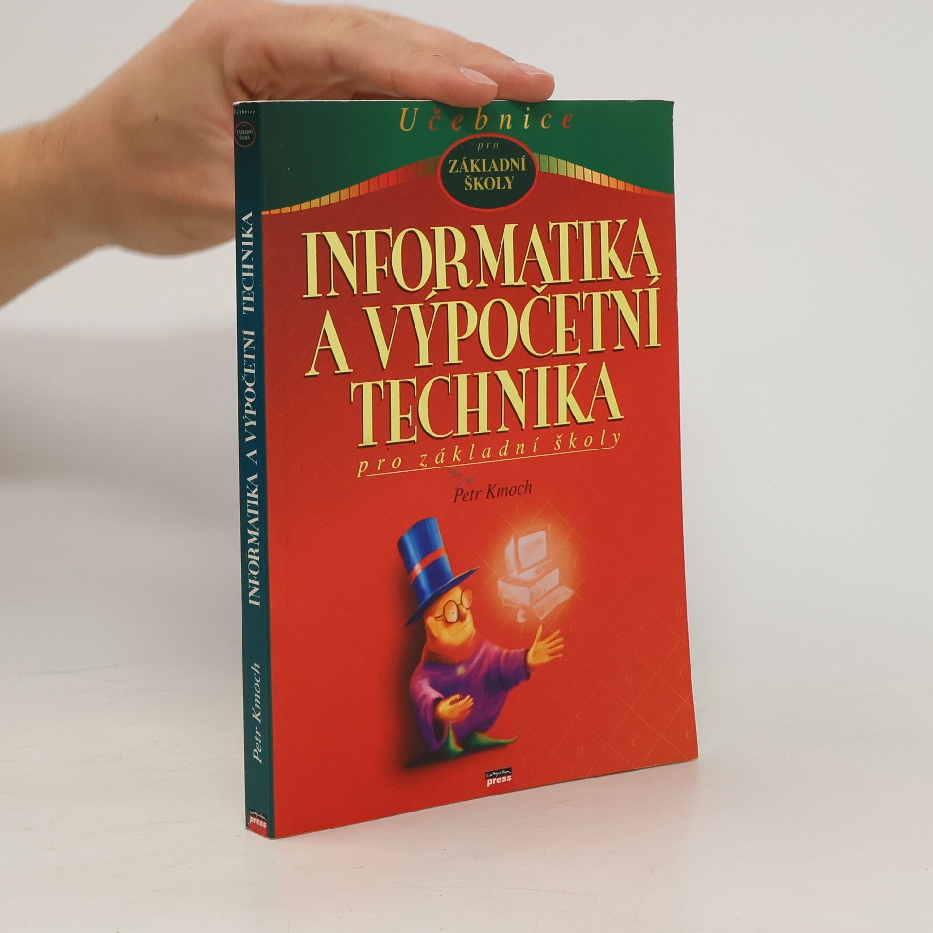 Petr Kmoch Informatika a výpočetní technika pro základní školy