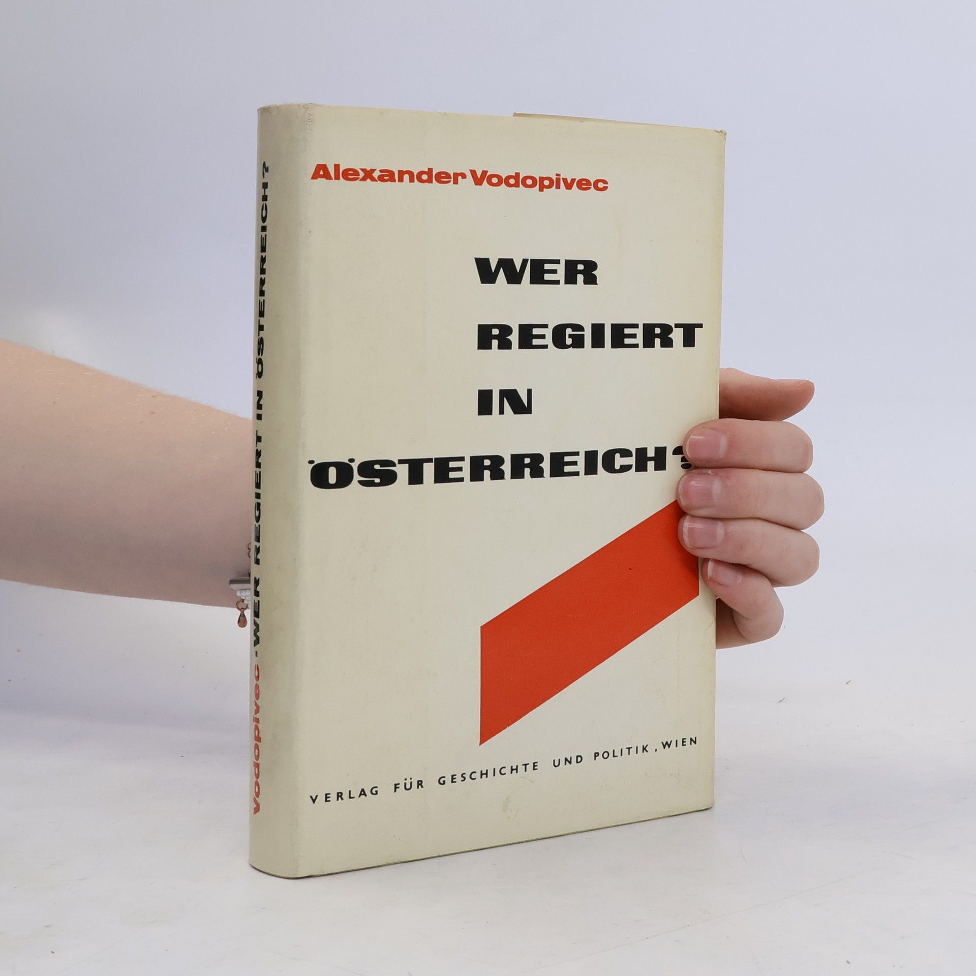 Alexander Vodopivec Wer regiert in Österreich?