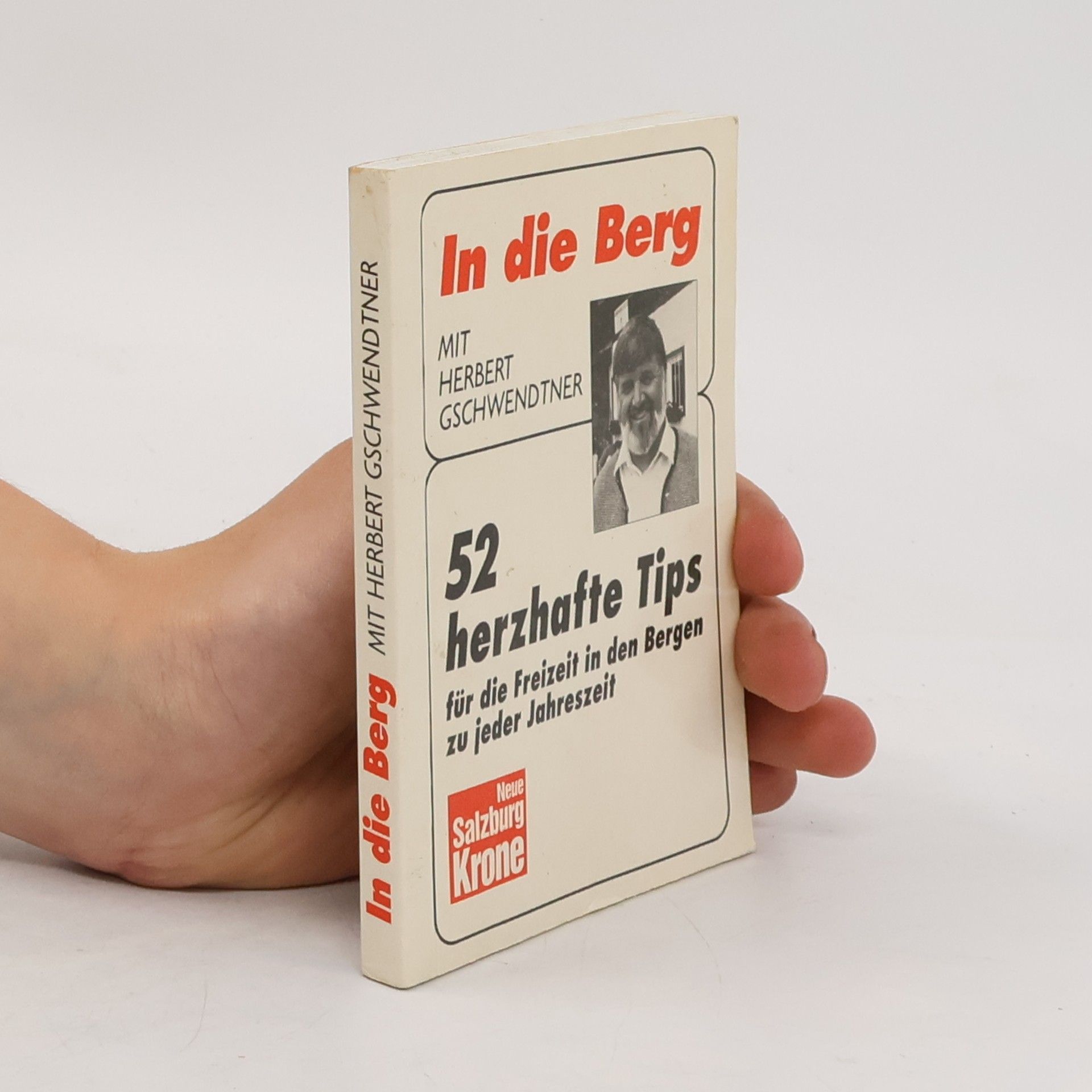 Herbert Gschwendtner In die Berg