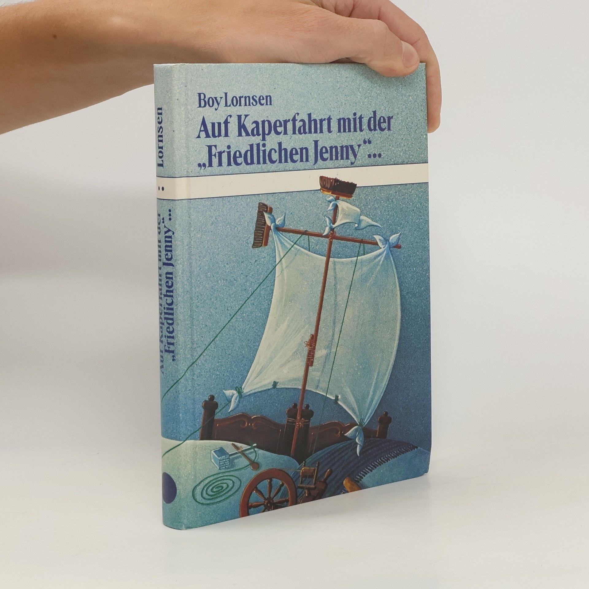 Boy Lornsen Auf Kaperfahrt mit der "Friedlichen Jenny" ...