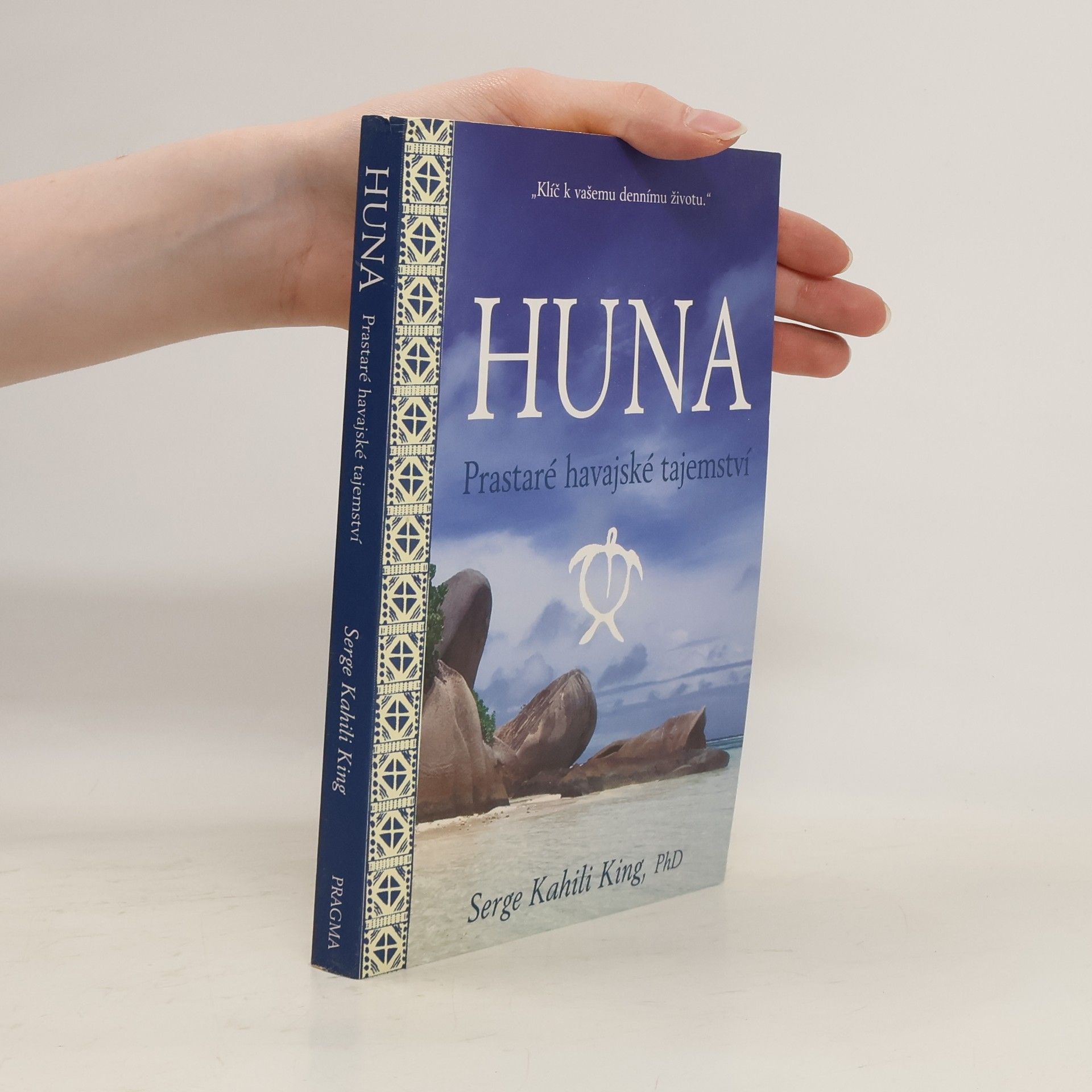 Serge King Huna. Prastaré havajské tajemství