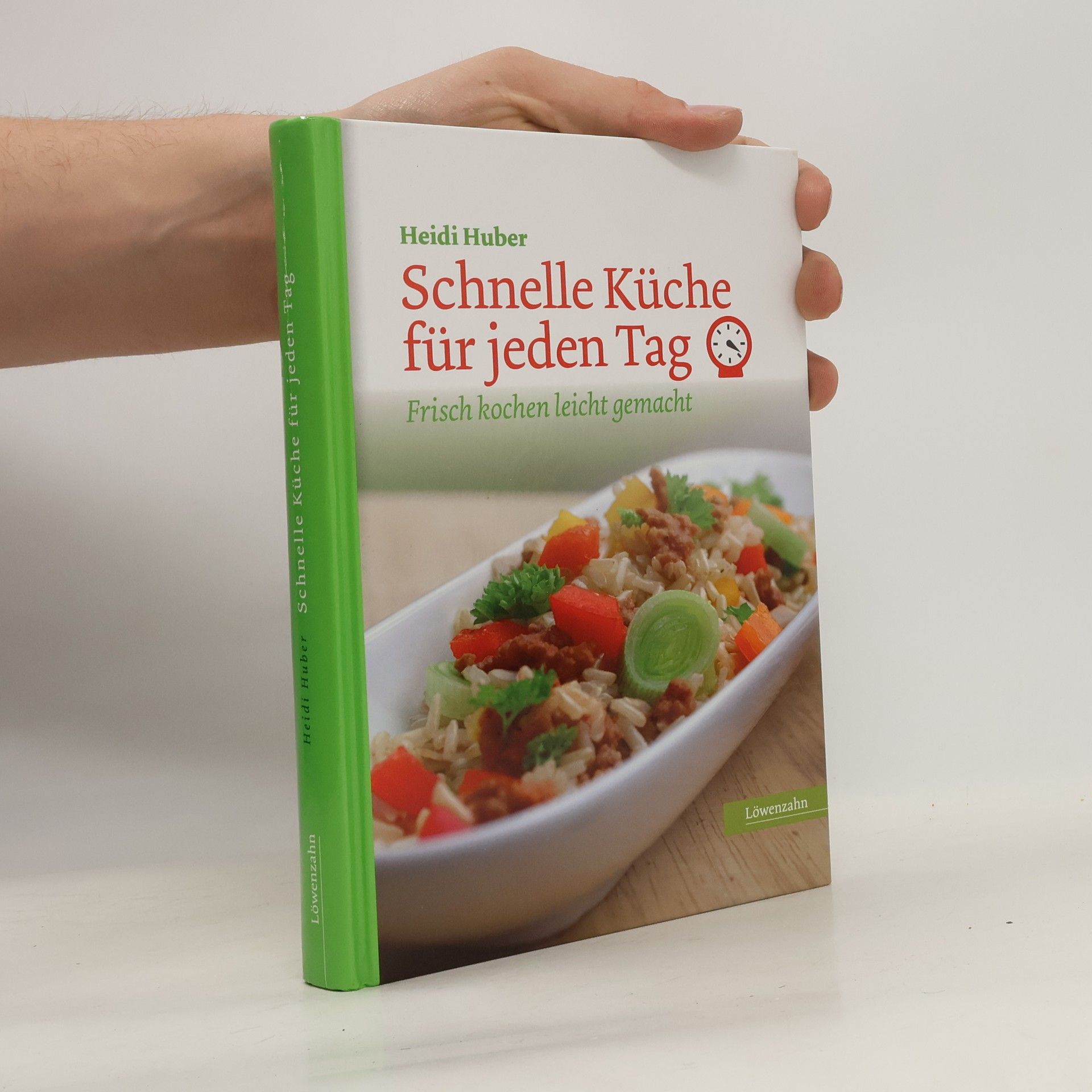 Heidi Huber Schnelle Küche für jeden Tag