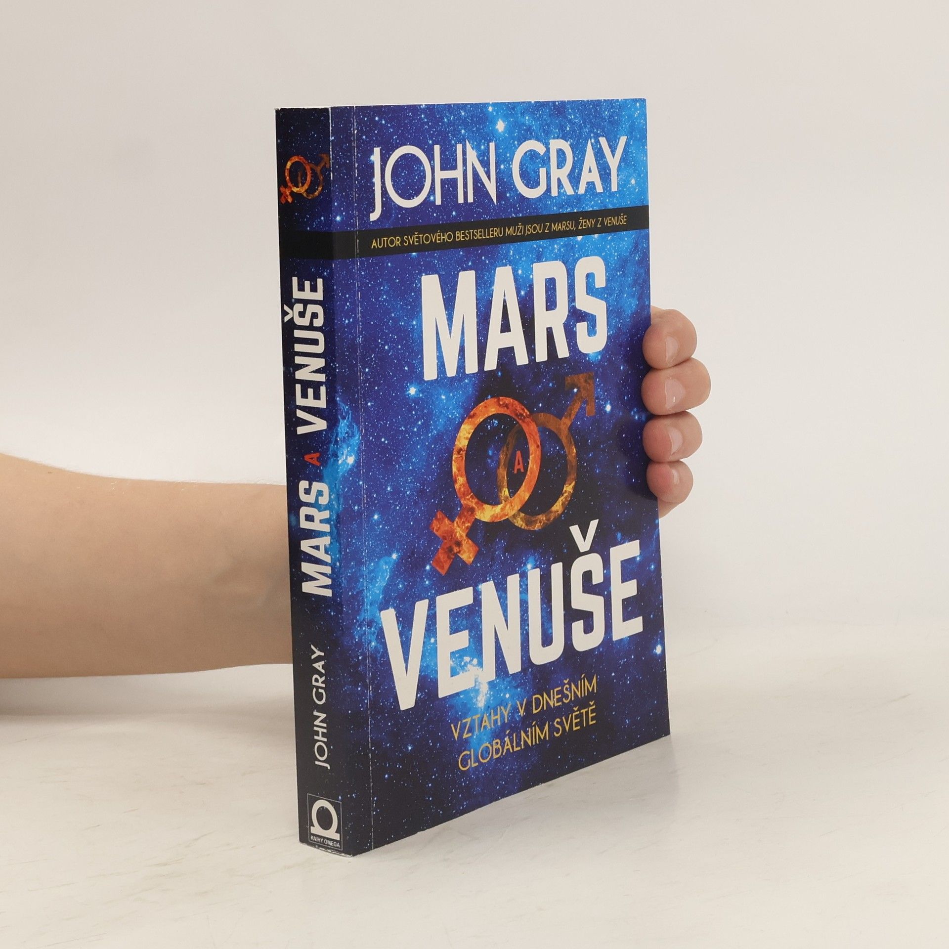 John Gray Mars a Venuše. Vztahy v dnešním globálním světě