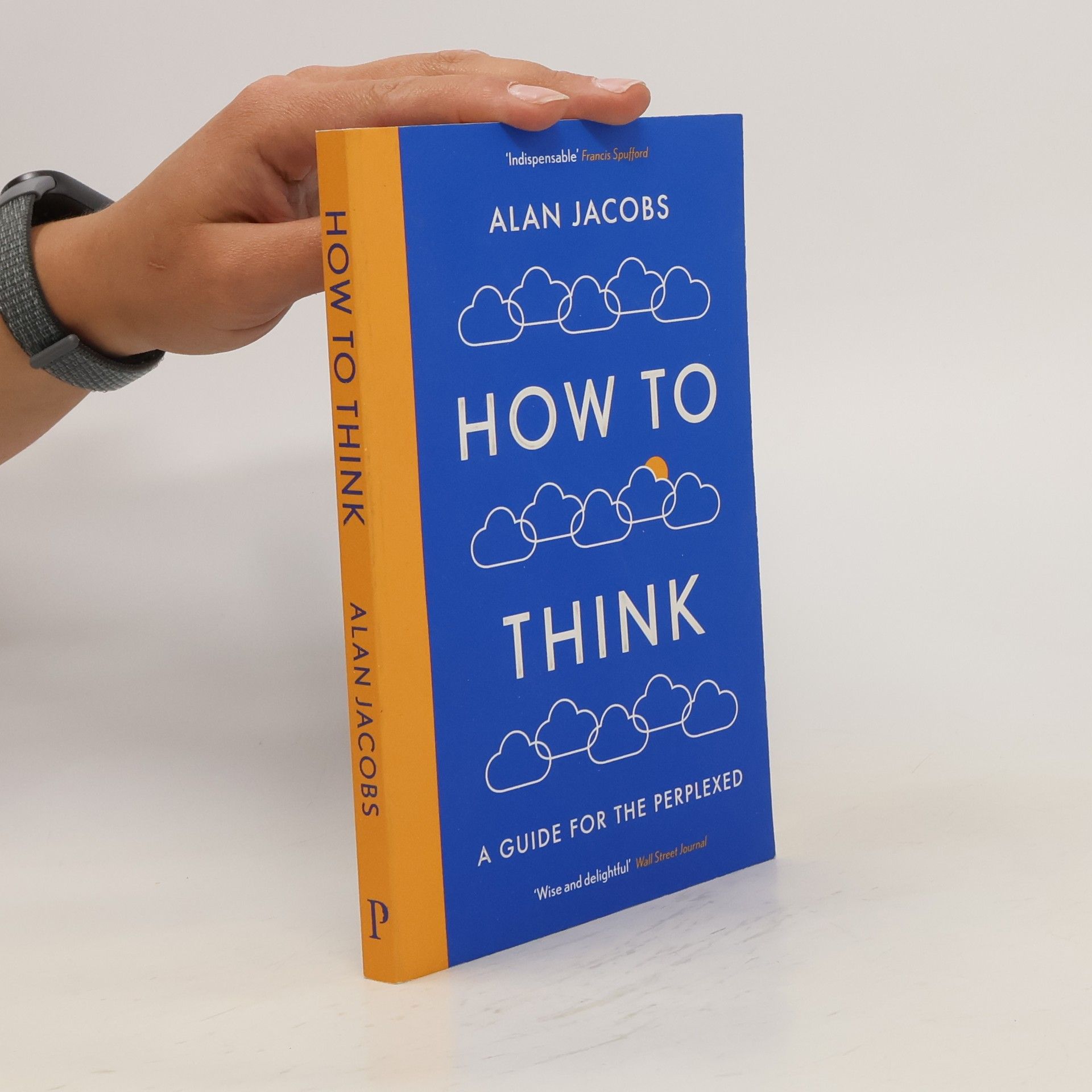 Alan Jacobs How to think : a guide for the perplexed