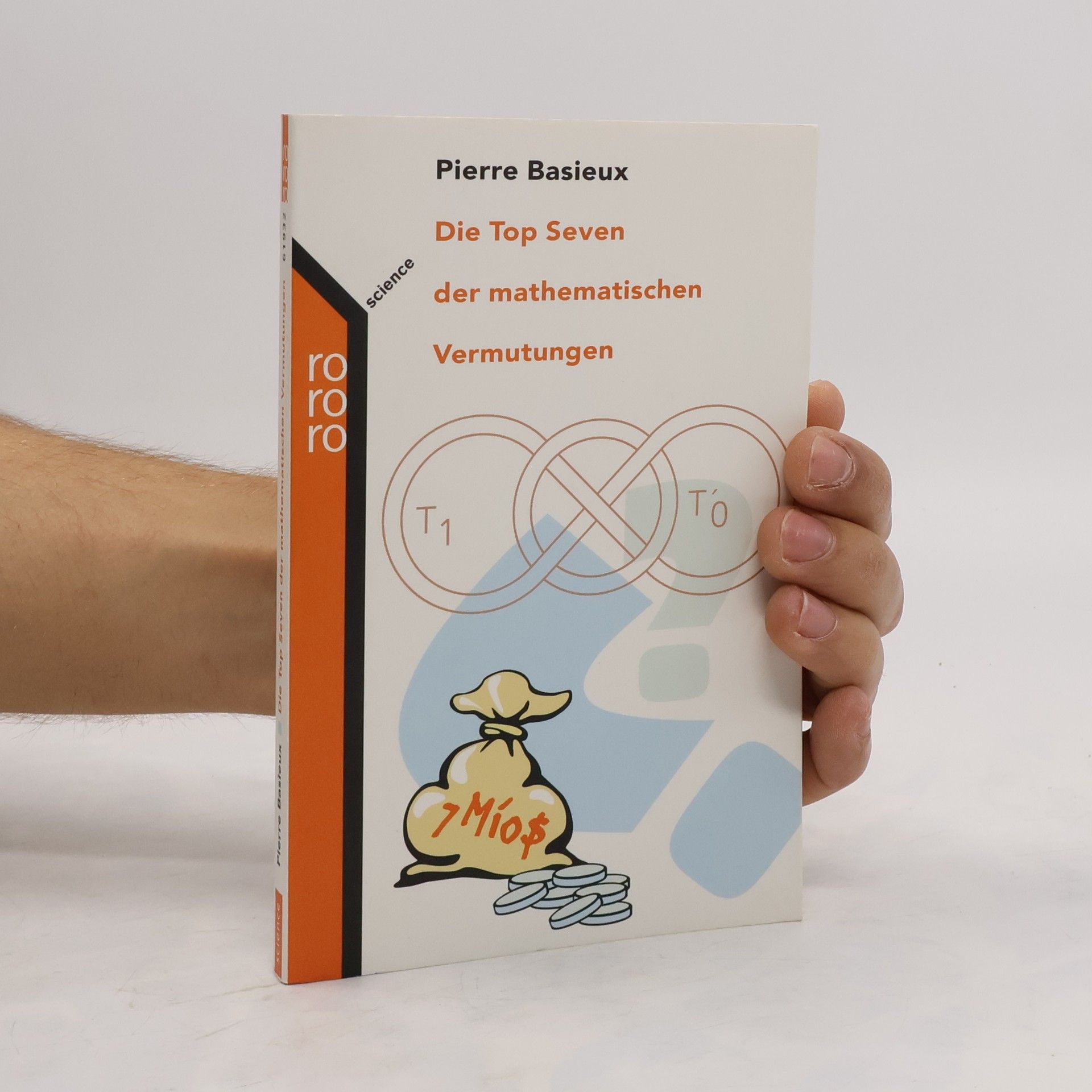 Pierre Basieux Die Top Seven der mathematischen Vermutungen