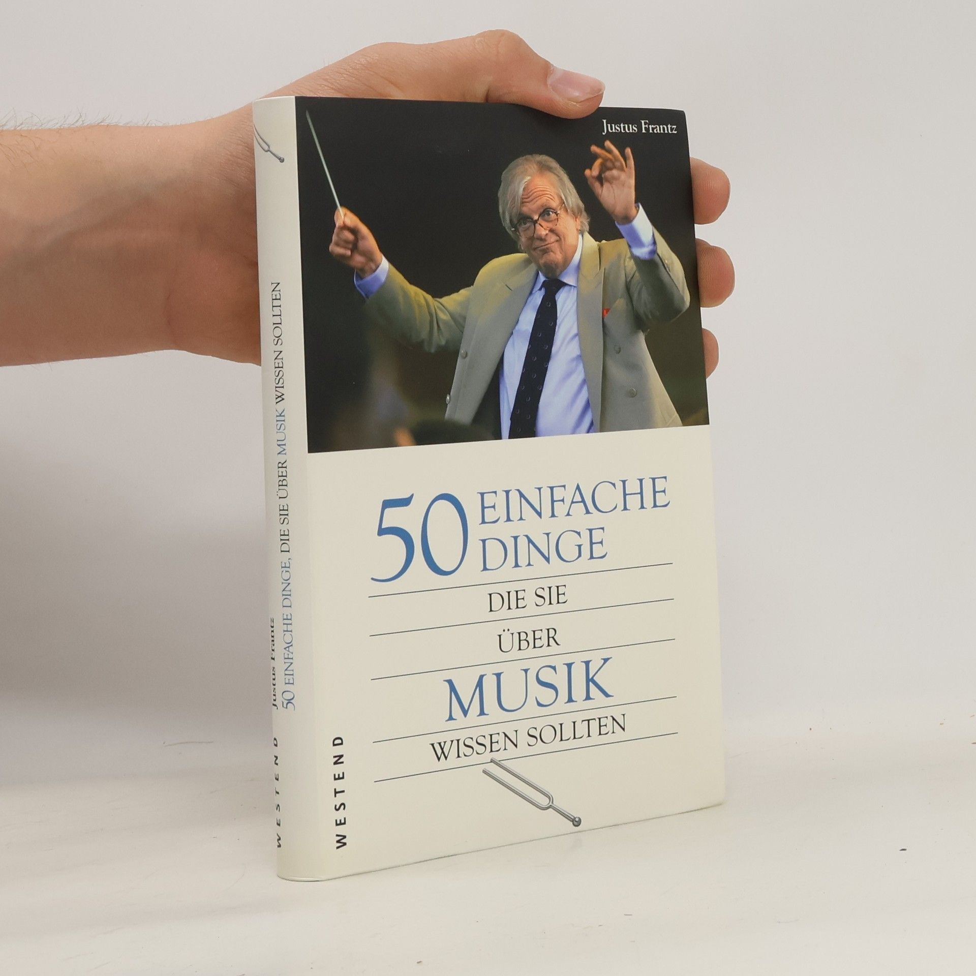 Justus Frantz 50 einfache Dinge, die Sie über Musik wissen sollten