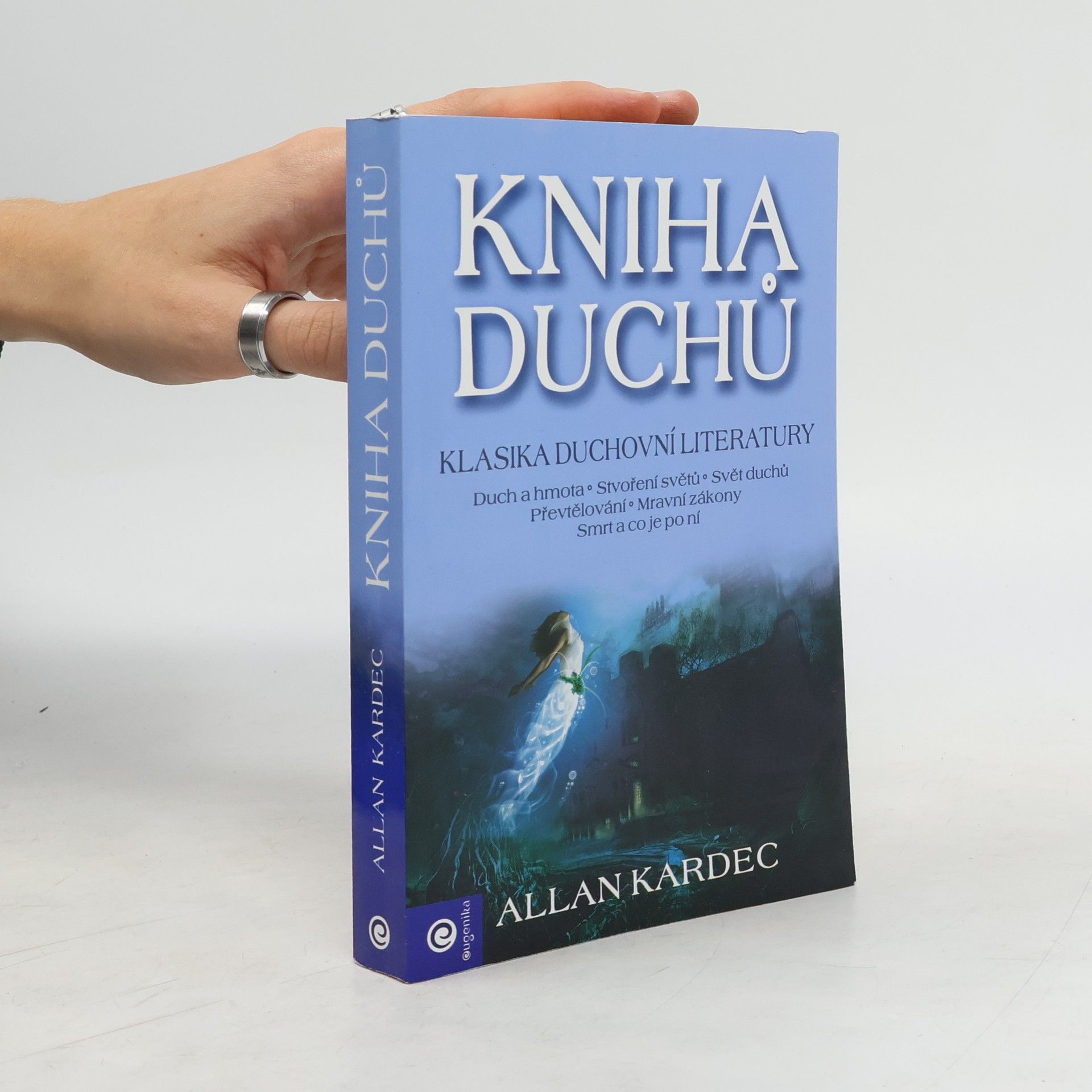 Allan Kardec Kniha duchů: pojednání o povaze bytí