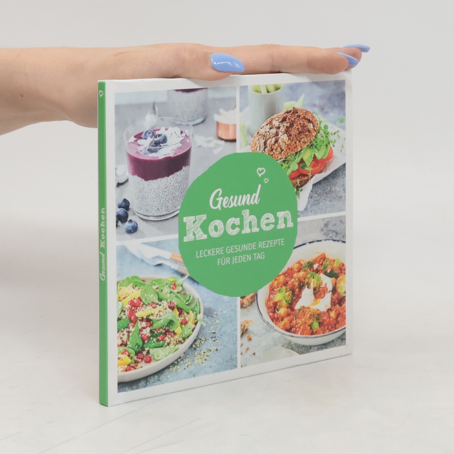 Collectif d'auteurs Gesund Kochen Leckere Gesunde Rezepte für Jeden Tag