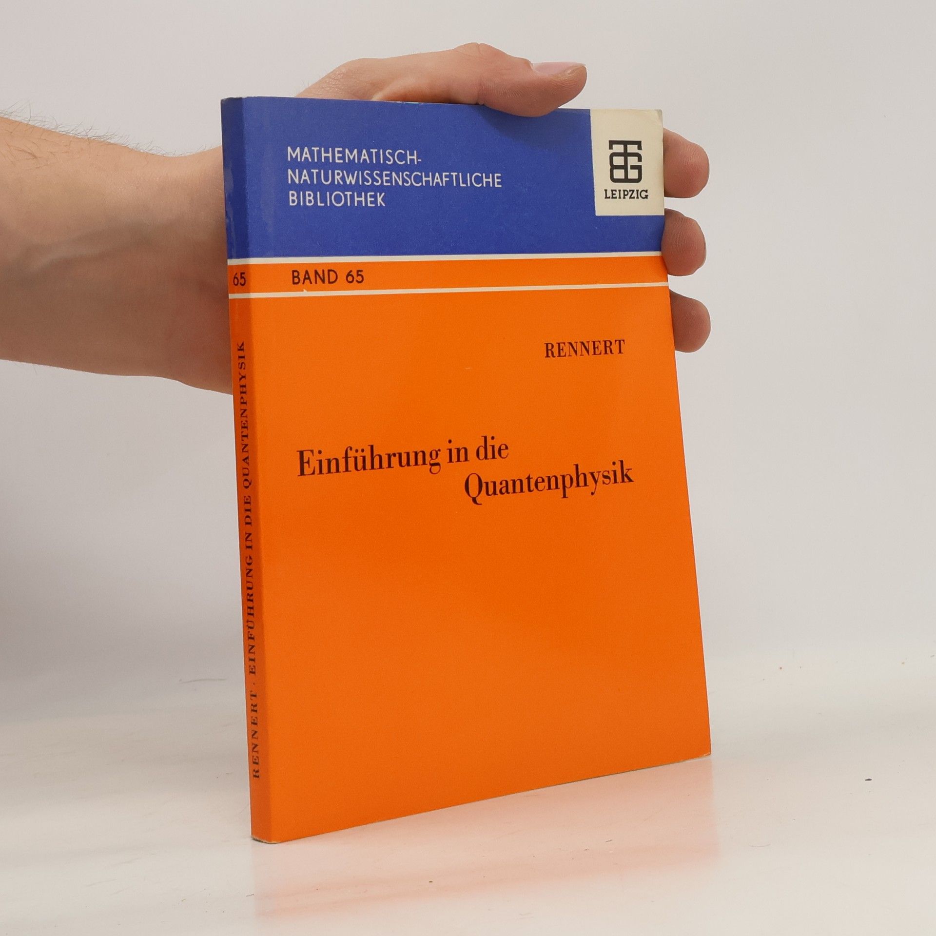 Peter Rennert Einführung in die Quantenphysik. Band 65