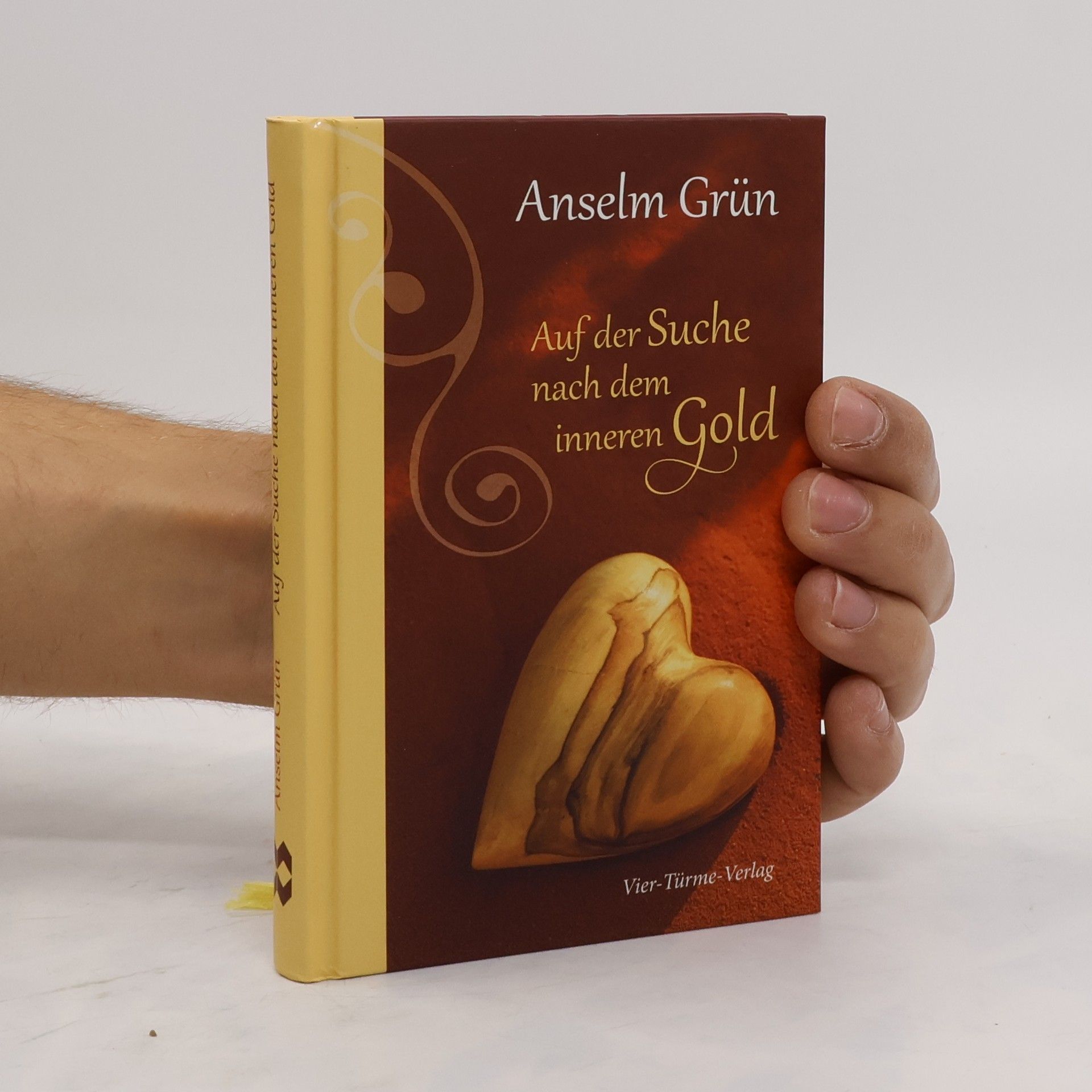 Anselm Grün Auf der Suche nach dem inneren Gold