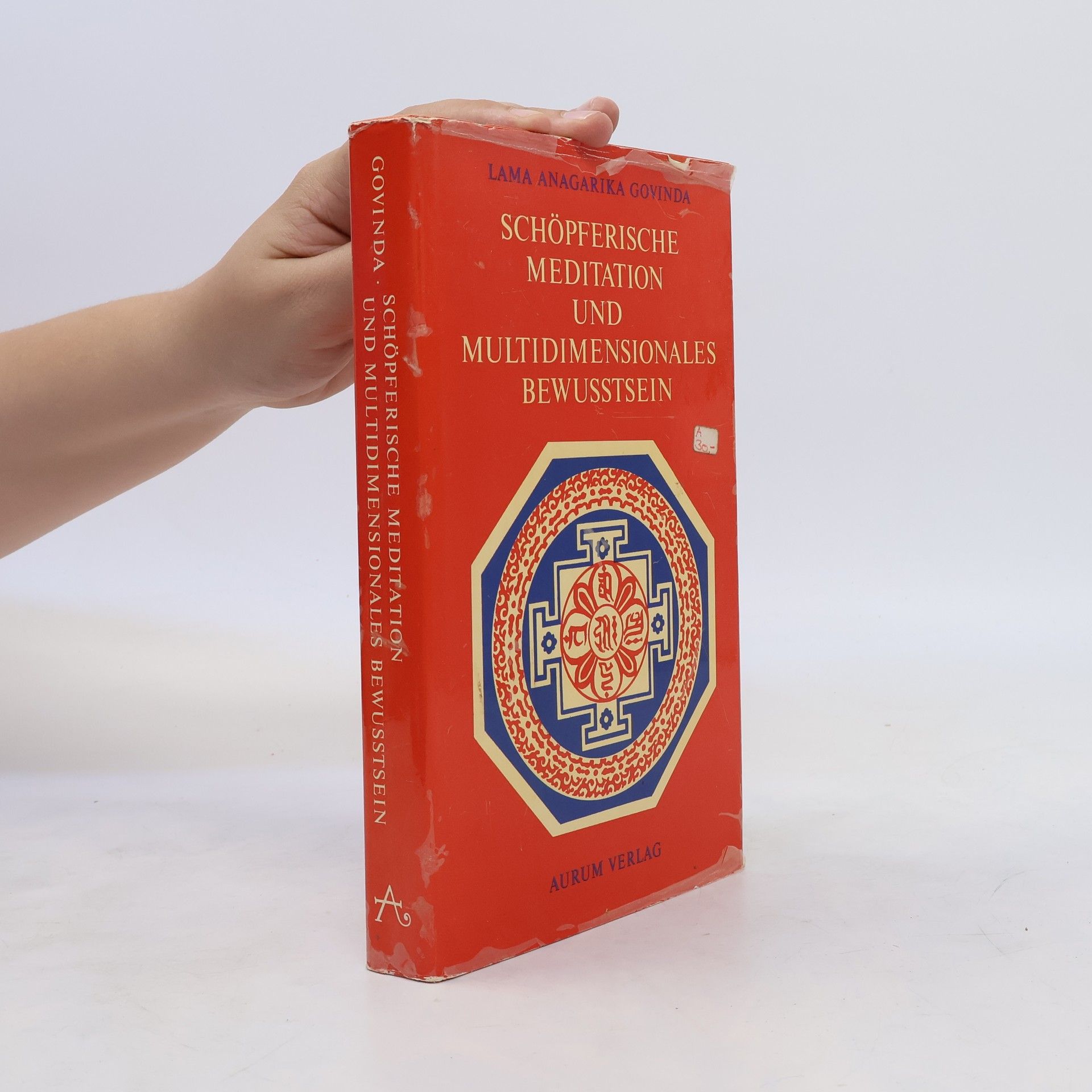 Anagarika Govinda Schöpferische Meditation und multidimensionales Bewusstsein