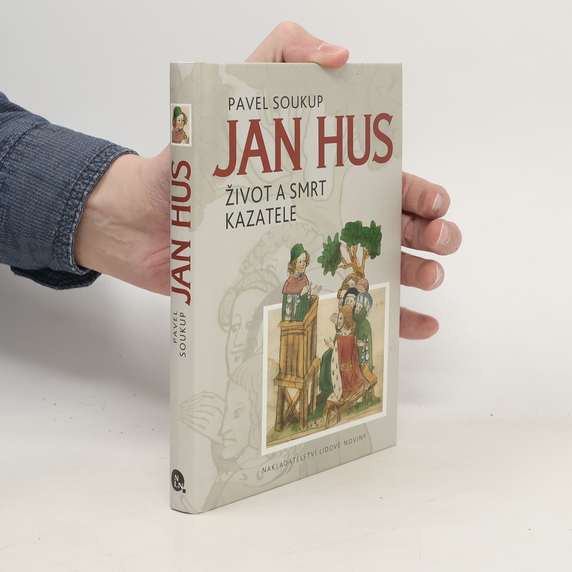 Pavel Soukup Jan Hus - Život a smrt kazatele