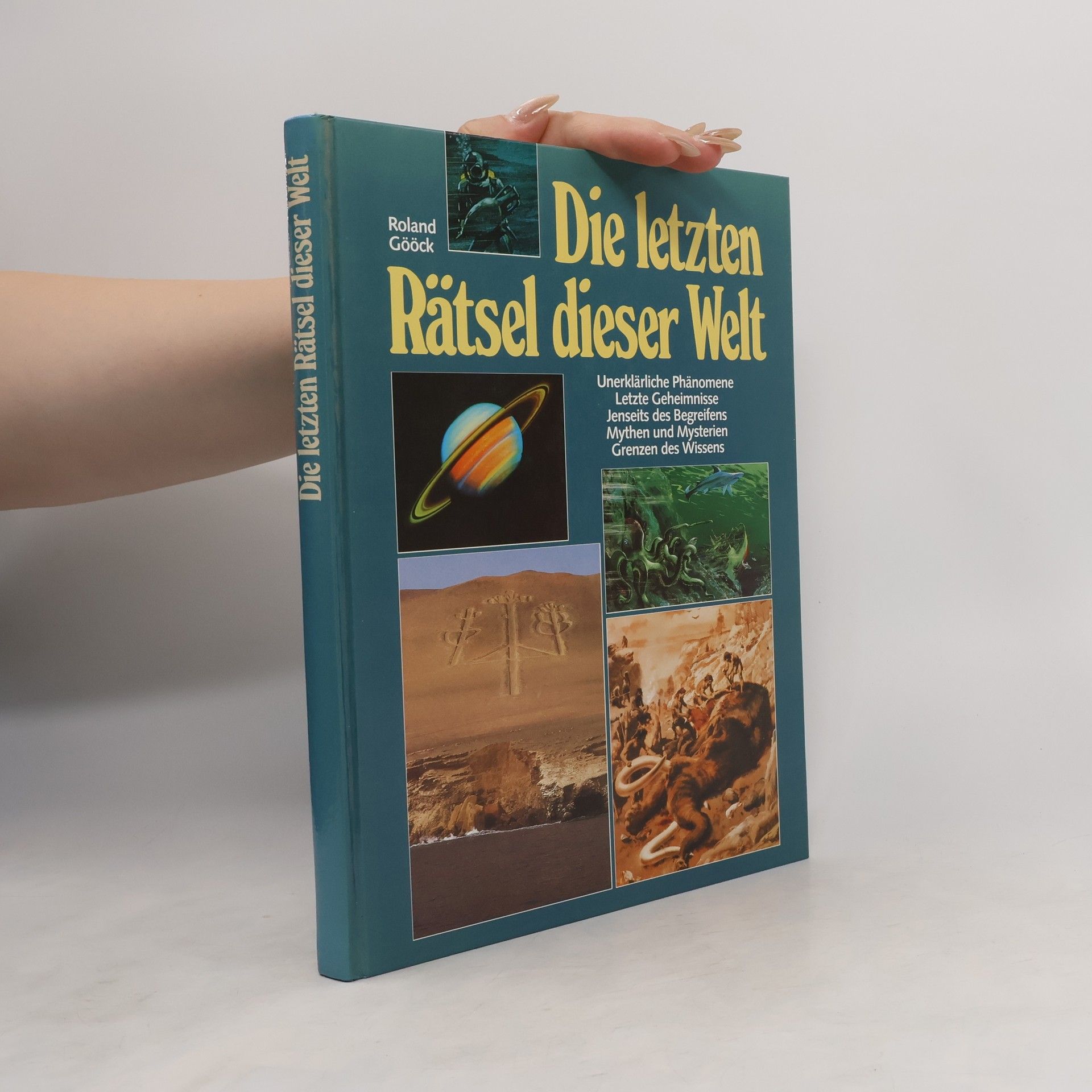 Roland Gööck Die letzten Rätsel dieser Welt