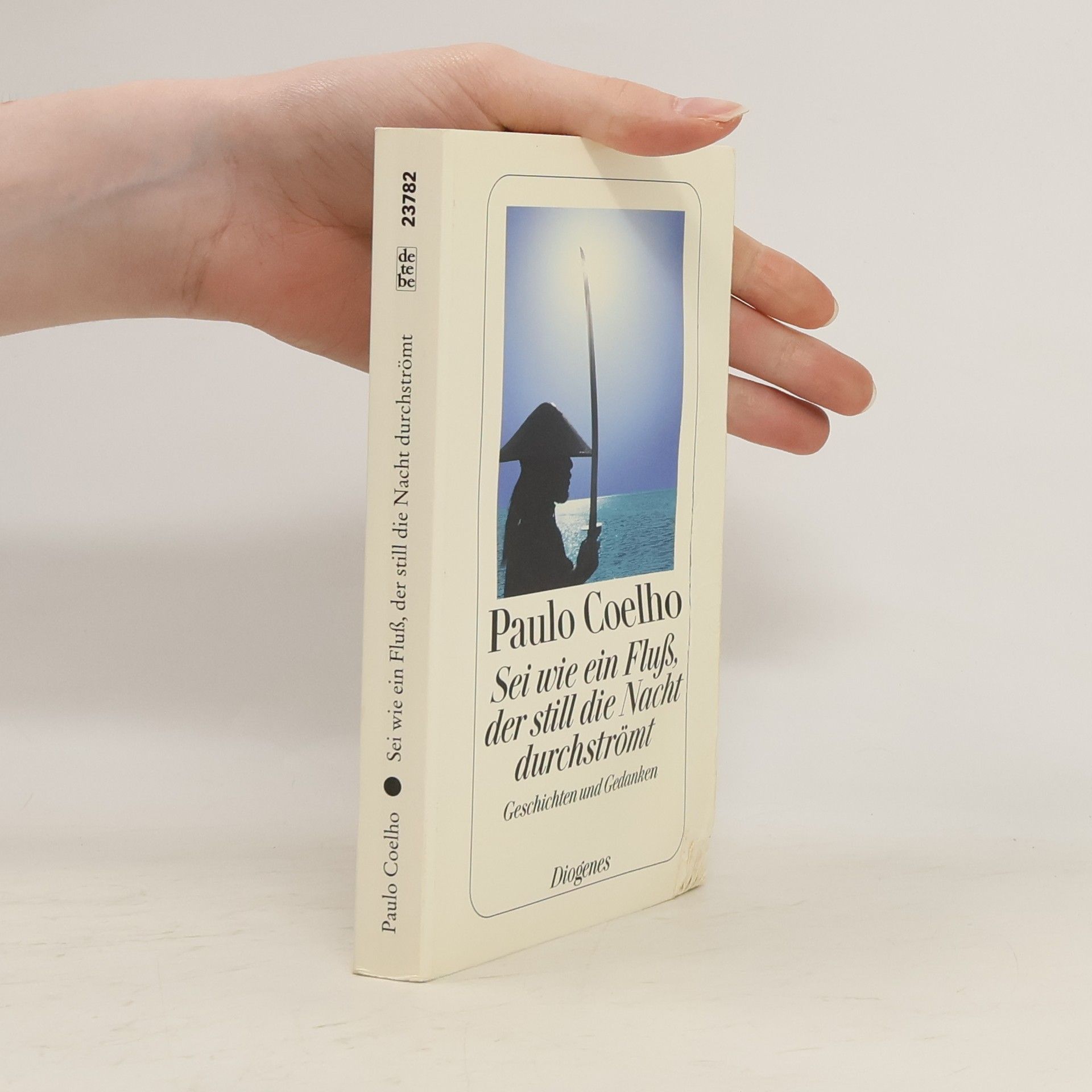 Paulo Coelho Sei wie ein Fluß, der still die Nacht durchströmt