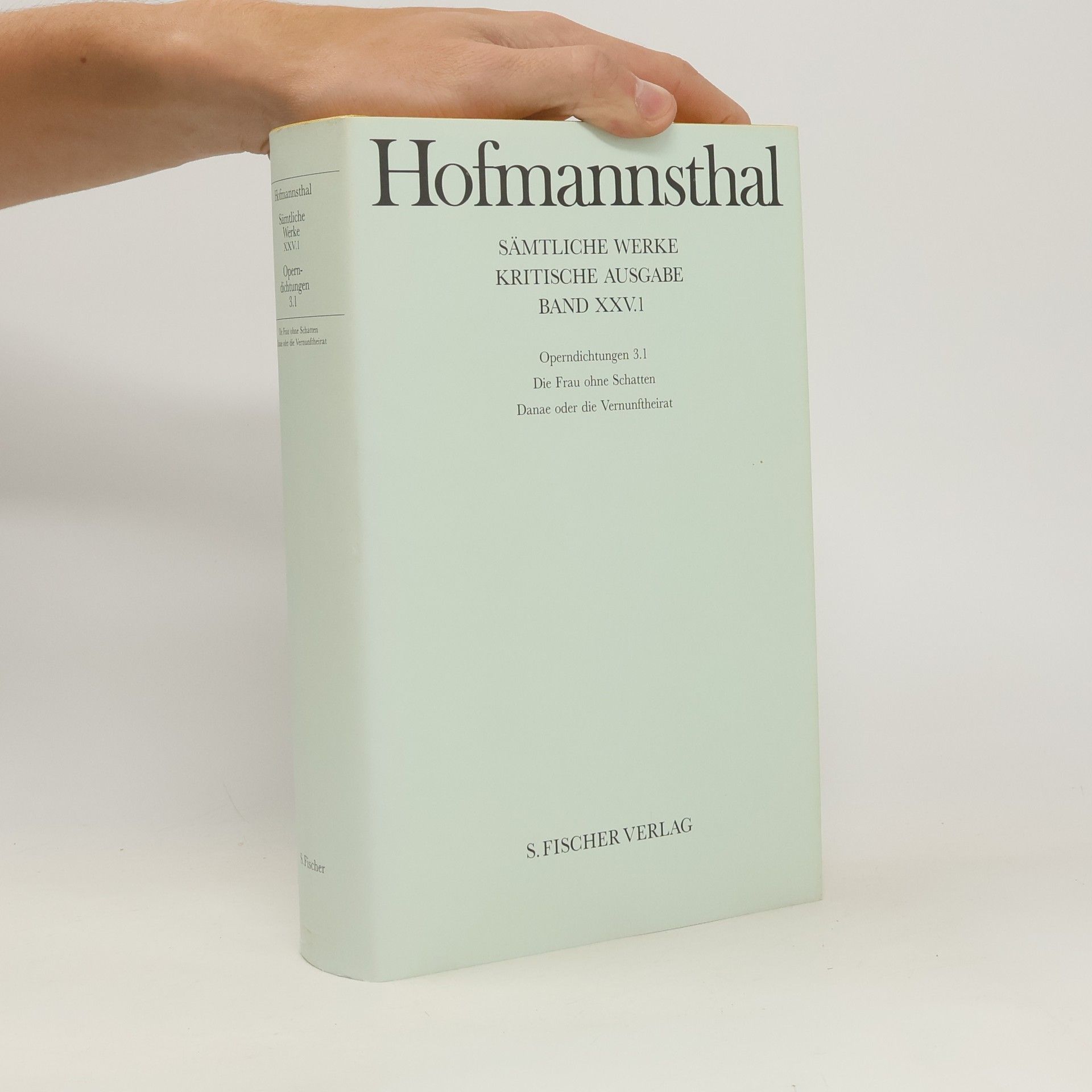Hugo von Hofmannsthal Operndichtungen 3.1. Die Frau ohne Schatten - Danae oder die Vernunftheirat
