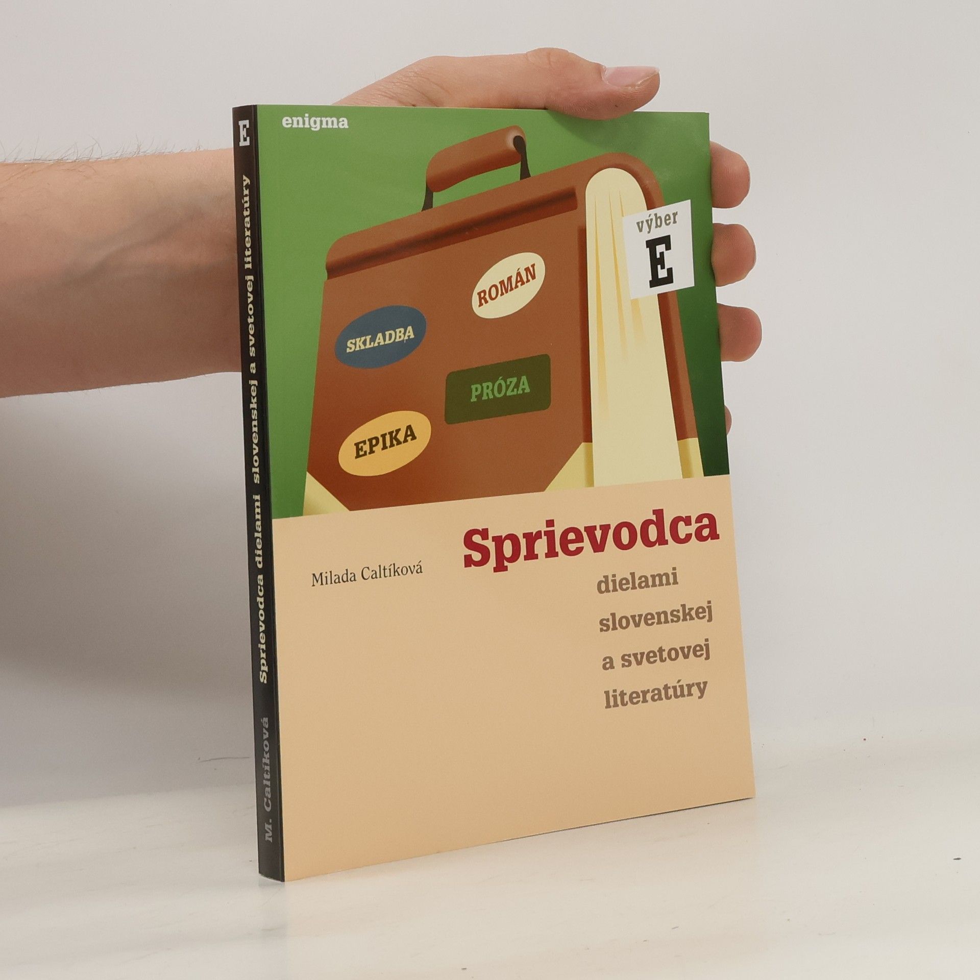 Milada Caltíková Sprievodca dielami slovenskej a svetovej literatúry E