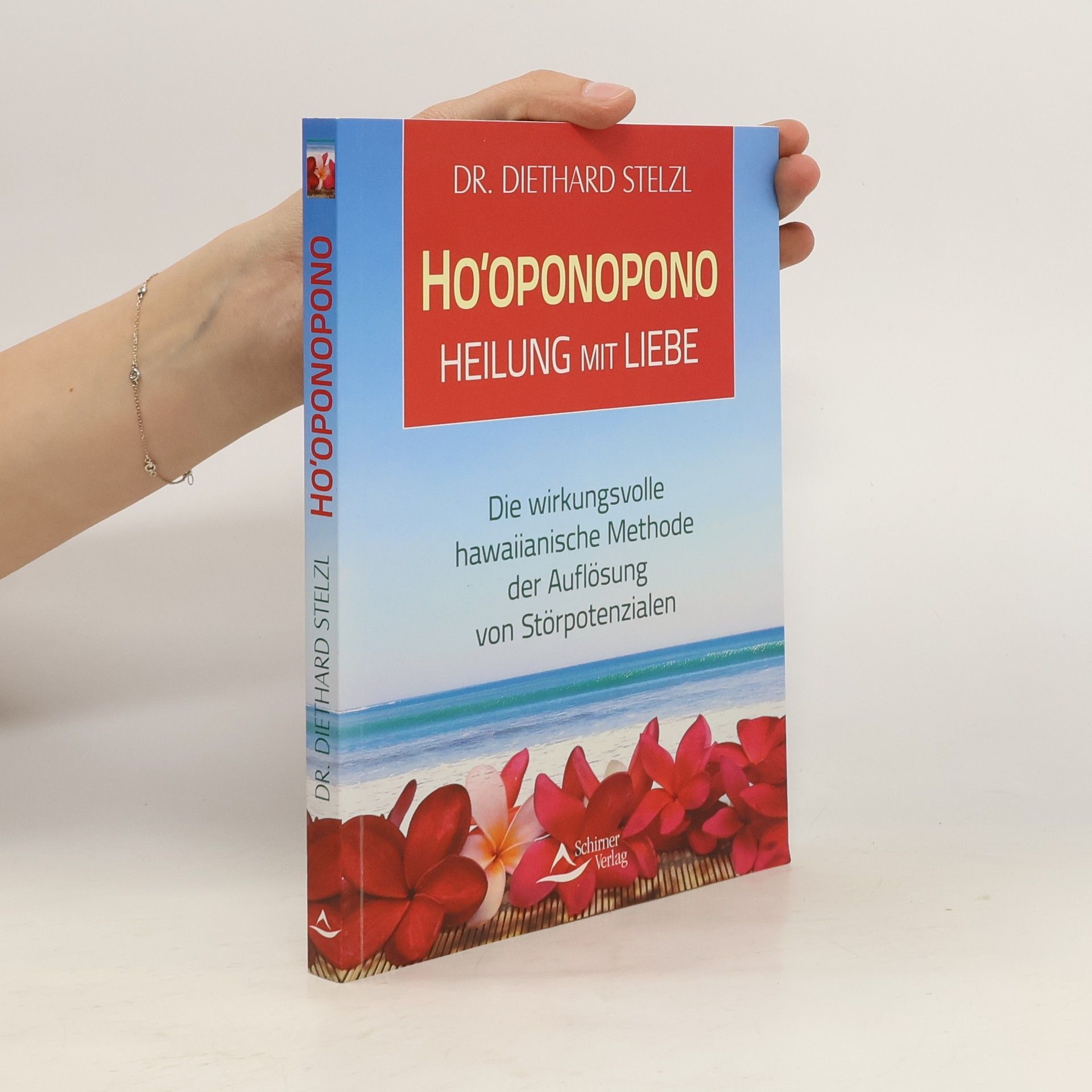 Diethard Stelzl Ho'oponopono, Heilung mit Liebe