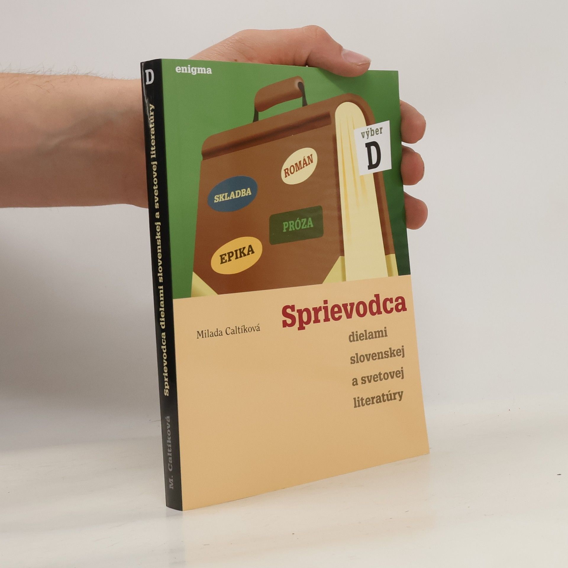 Milada Caltíková Sprievodca dielami slovenskej a svetovej literatúry. Výber D.