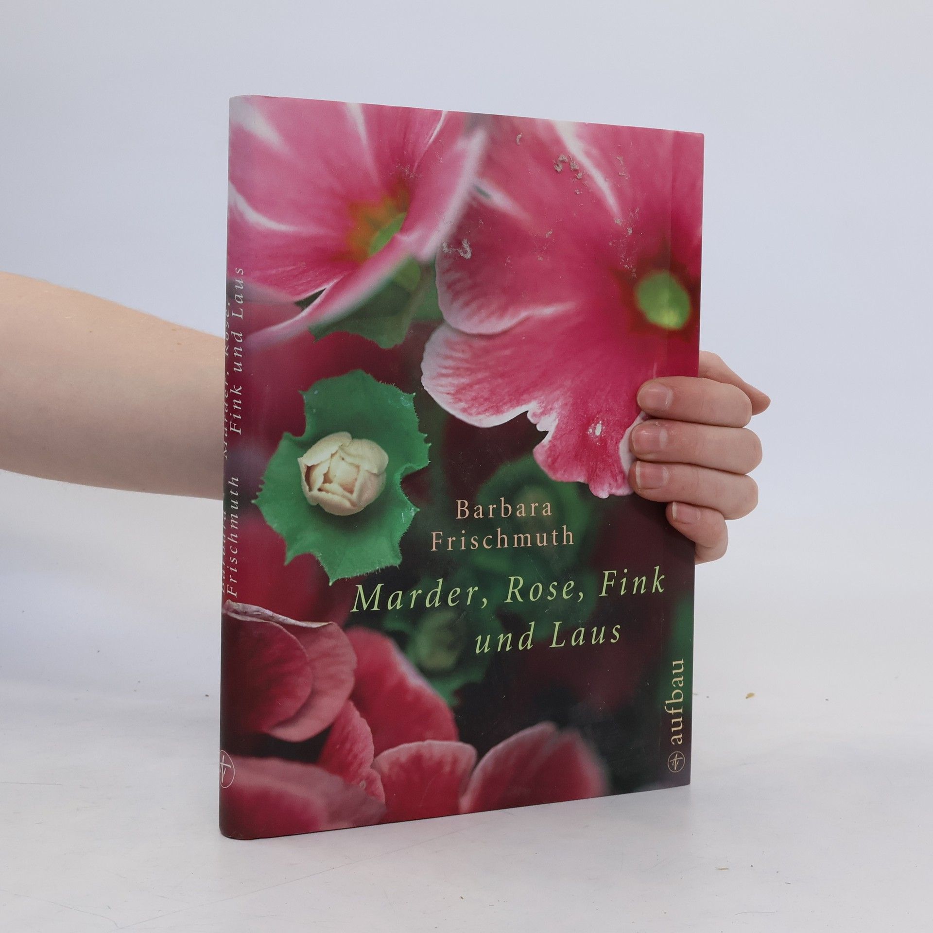 Barbara Frischmuth Marder, Rose, Fink und Laus